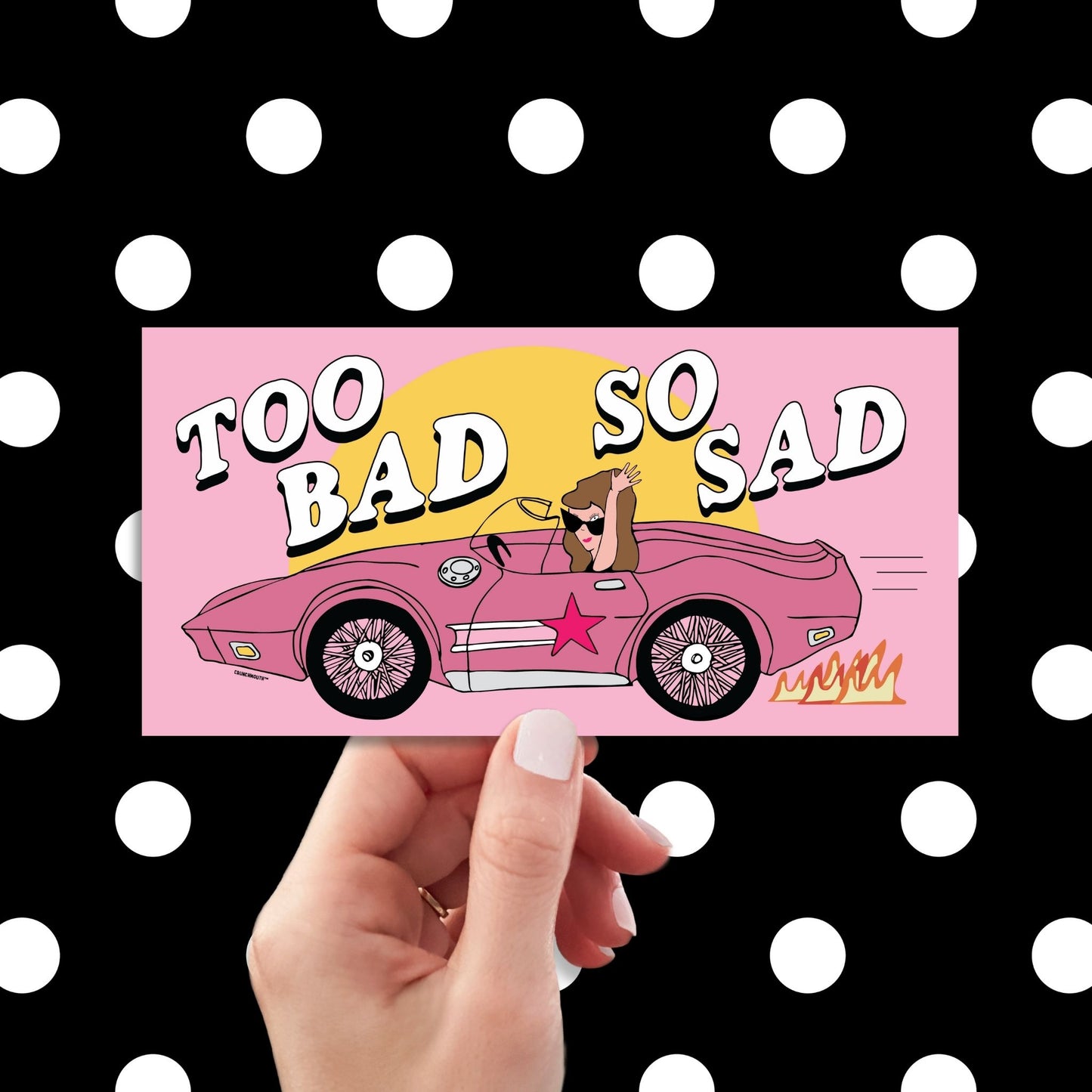 too bad so sad bumper sticker, hand display, polka dots pattern design background