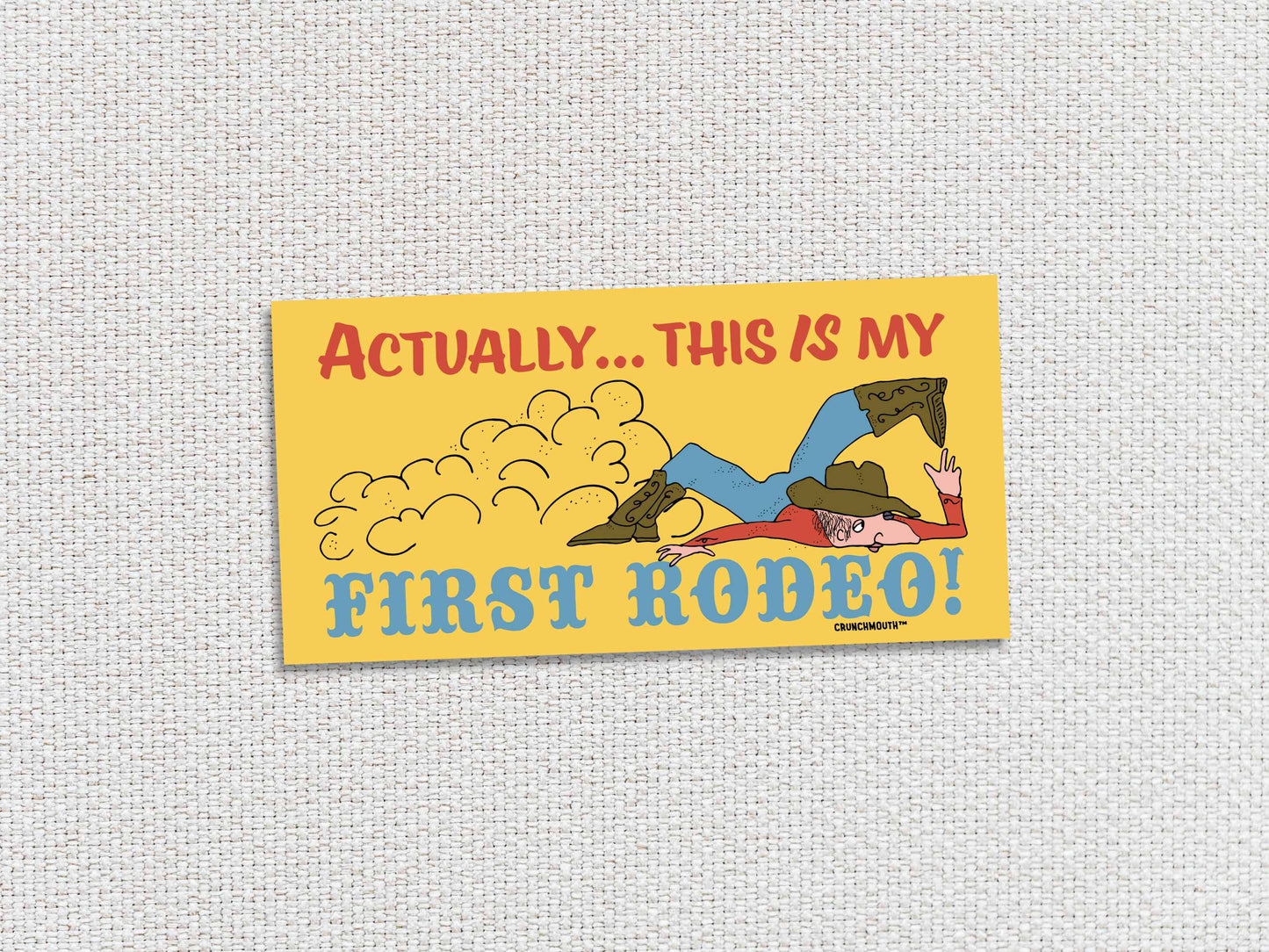actually this is my first rodeo bumper sticker, white textured background