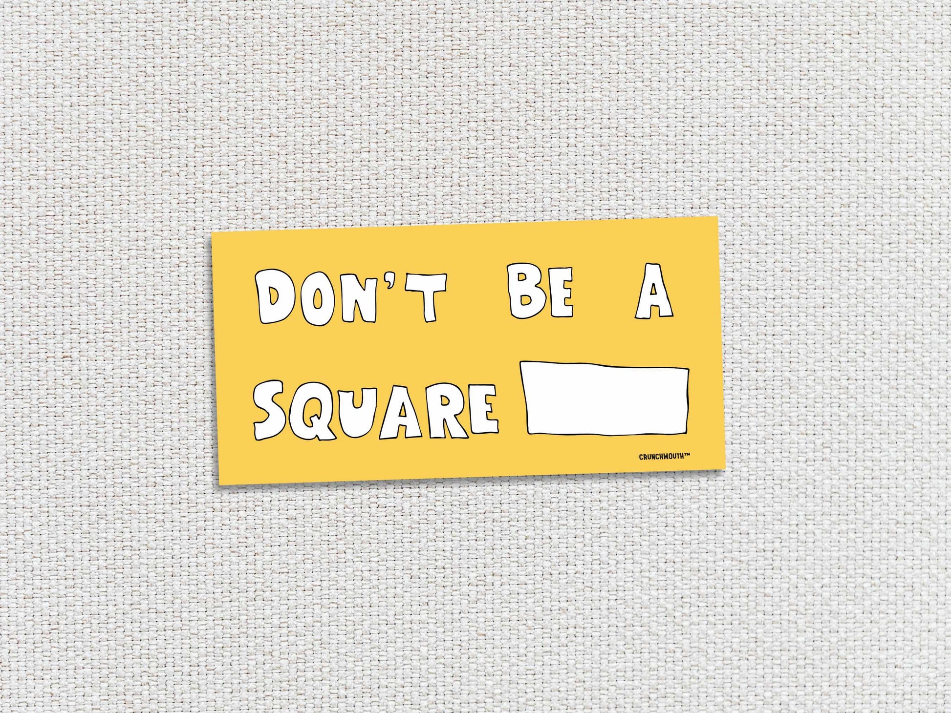 don't be a square, funny bumper stickers, hand display, white textured background