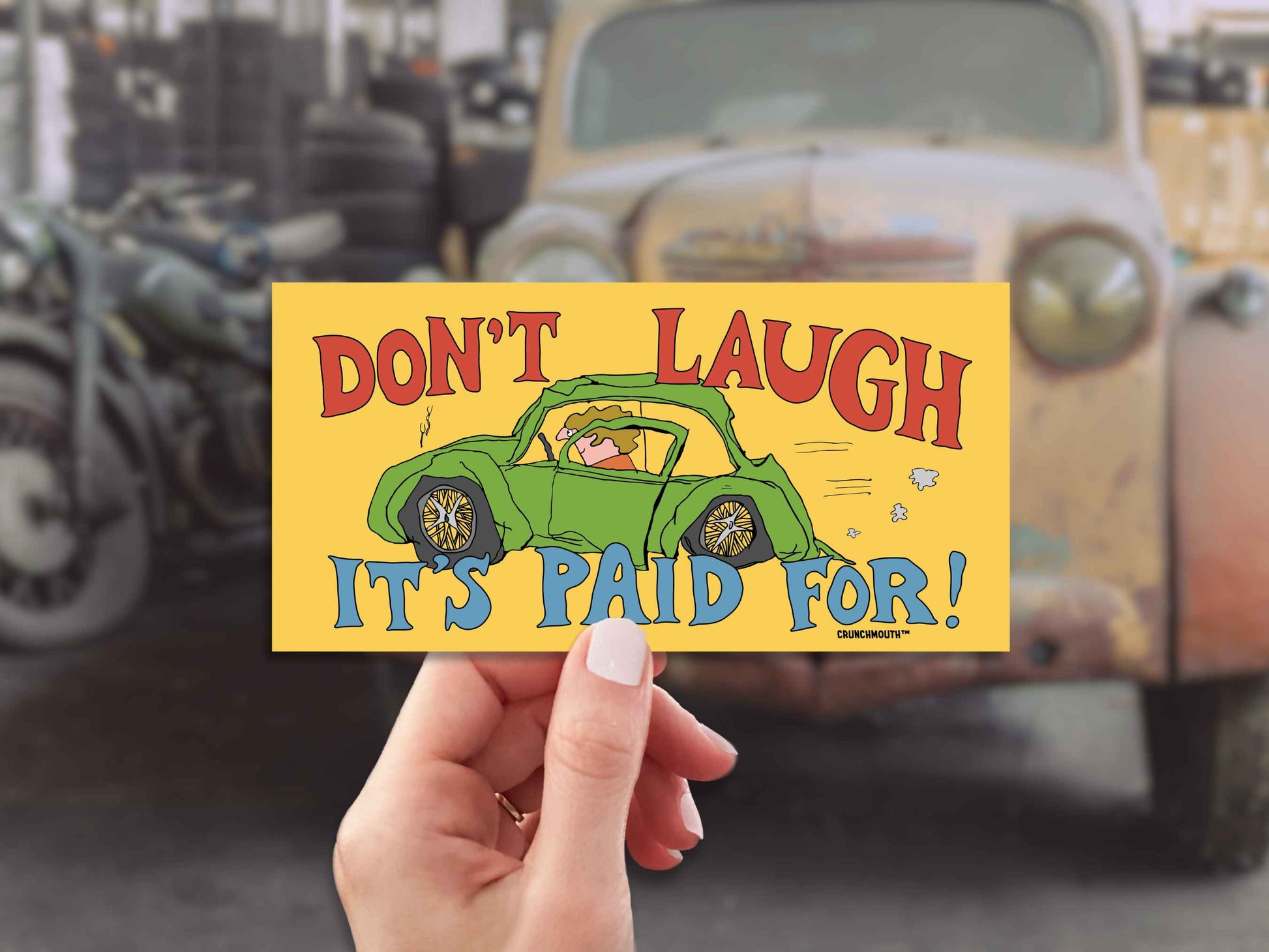 don't laugh it's paid for, funny bumper stickers, hand display, old car background