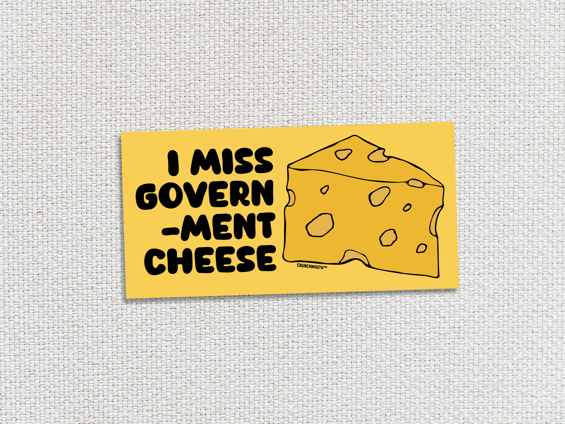 i miss government cheese bumper sticker, white textured background