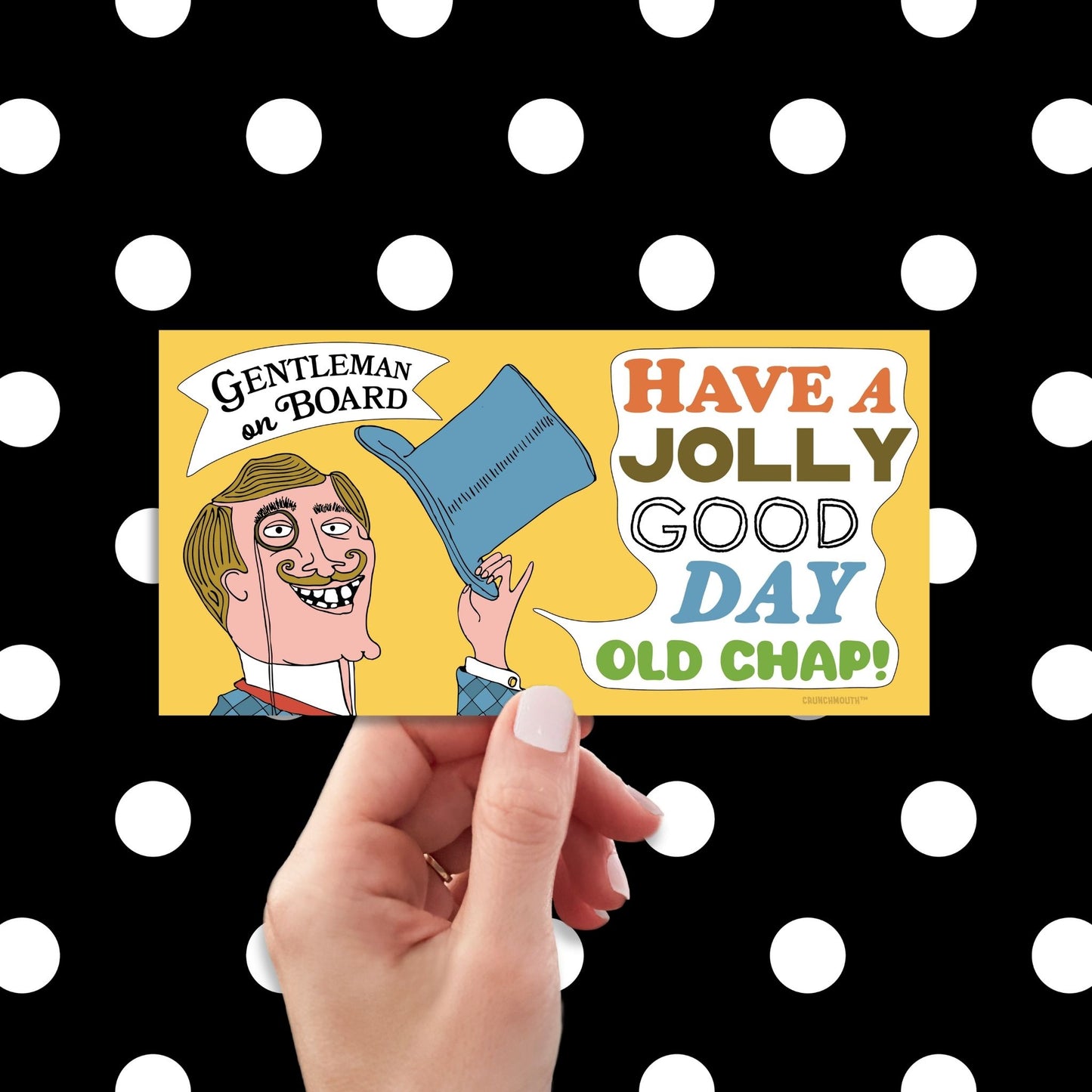gentleman on board have a jolly good day bumper sticker, funny english gentleman, hand display, polka dots pattern design background