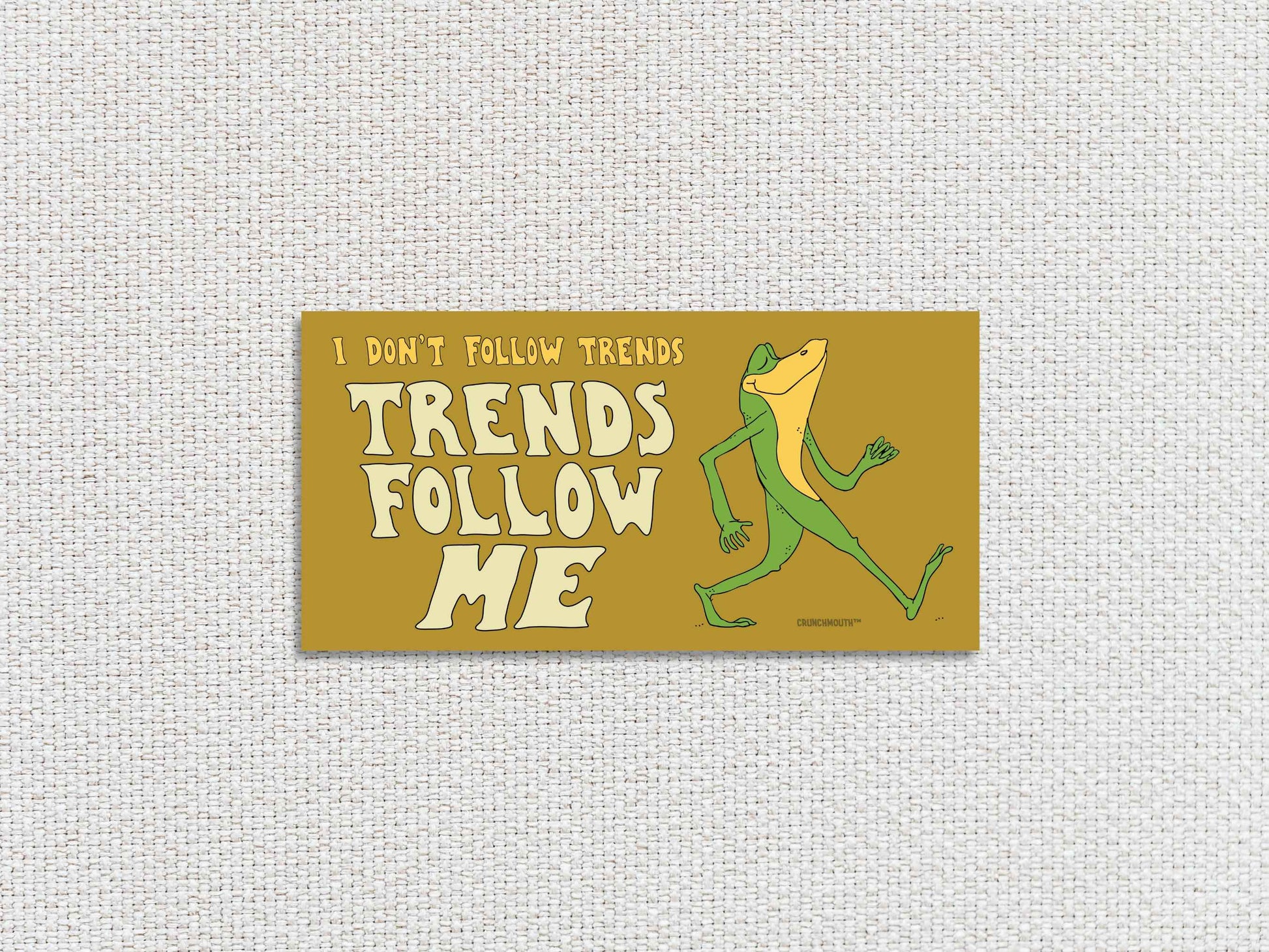 i don't follow trends, trends follow me bumper sticker, white textured background