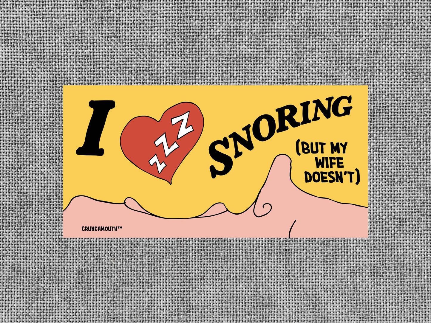 i love snoring but my wife doesnt bumper sticker, funny bumper stickers, gray color textured background