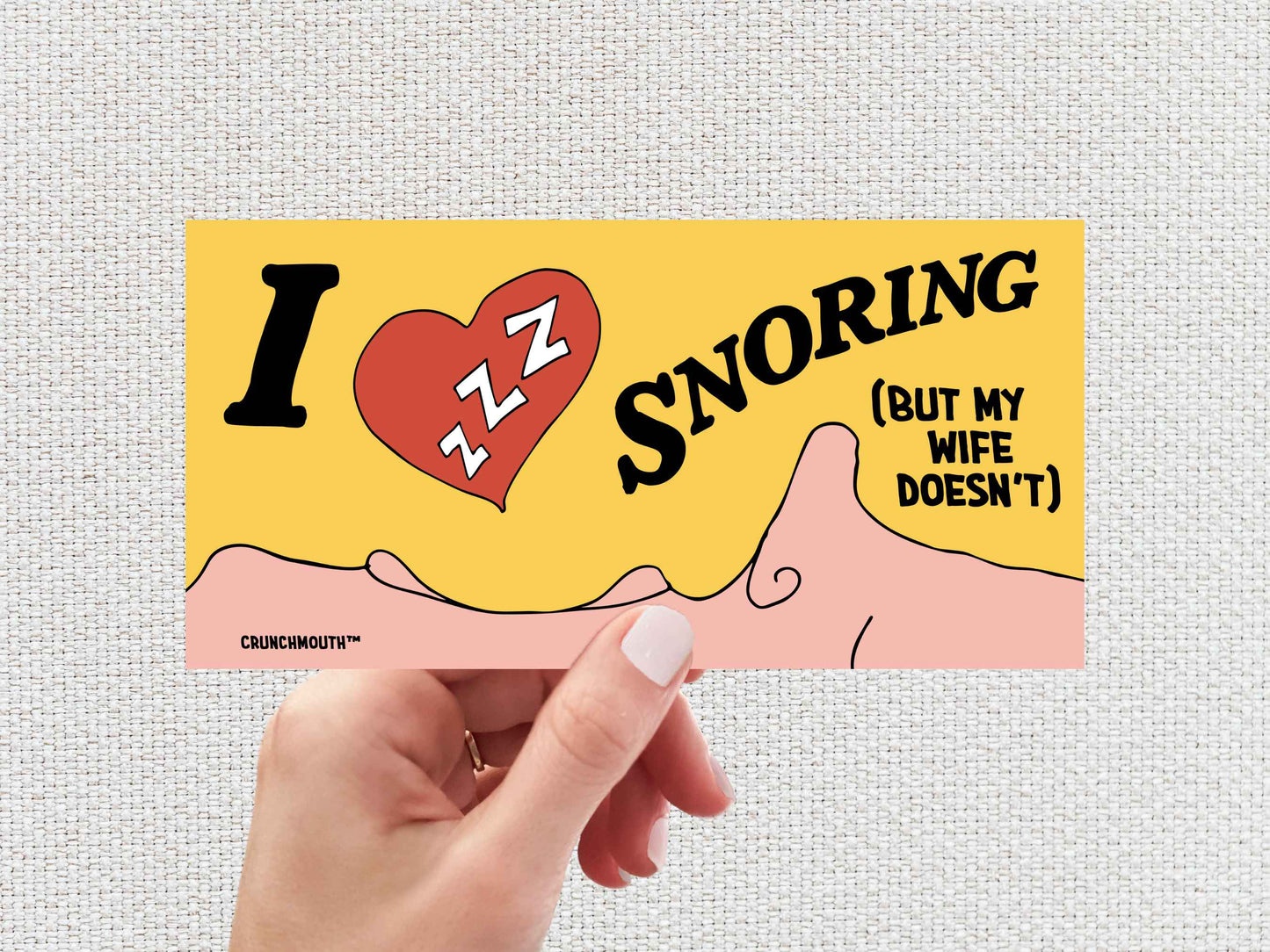 i love snoring but my wife doesnt bumper sticker, funny bumper stickers, hand display, white textured background
