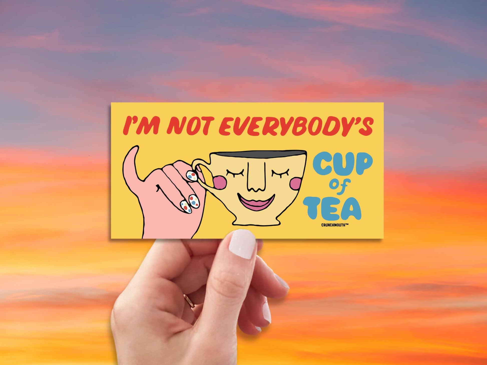 i'm not everybody's cup of tea bumper sticker, funny bumper stickers, hand display, red sky background
