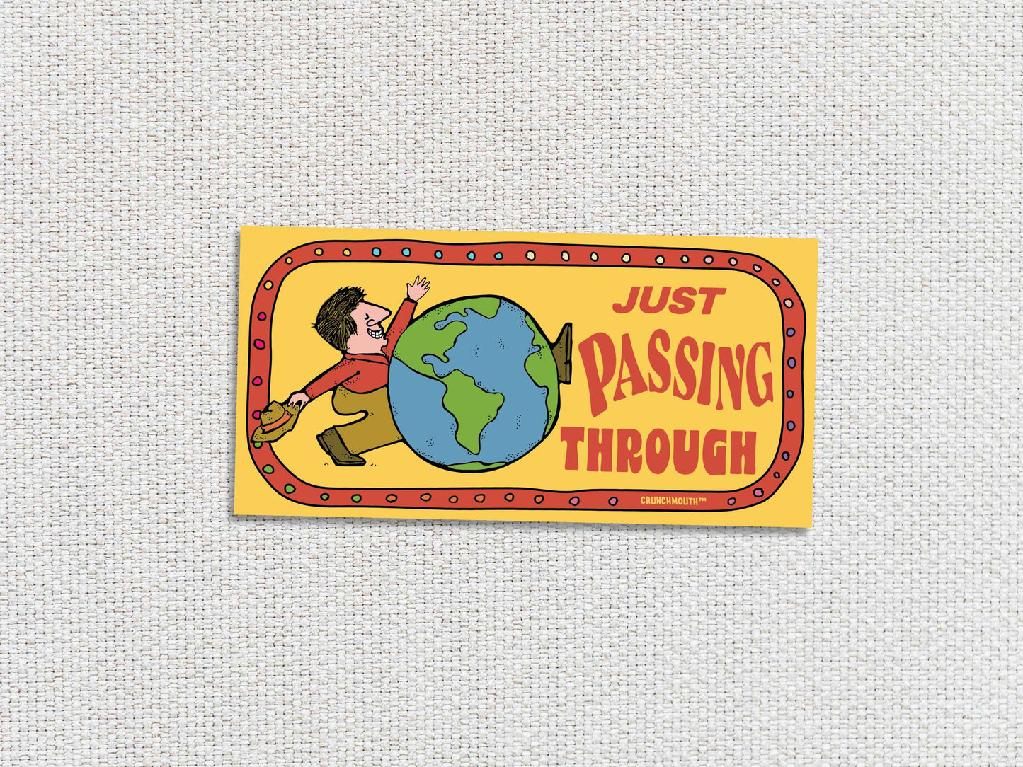 just passing through bumper sticker, white textured background