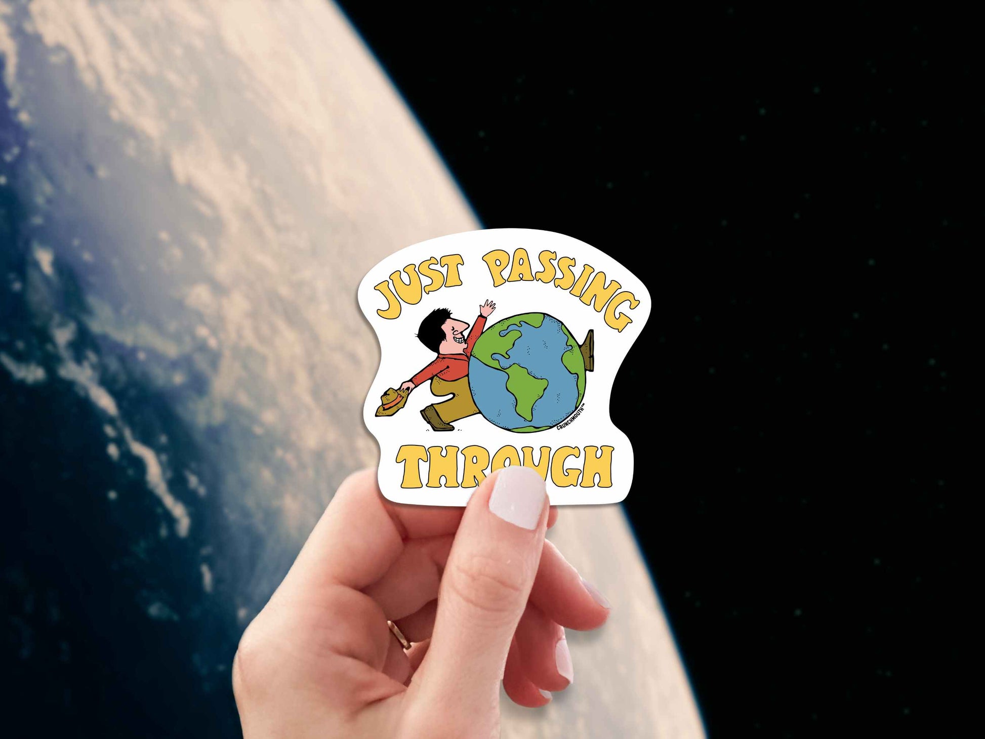 just passing through sticker, hand display, earth from outer space background