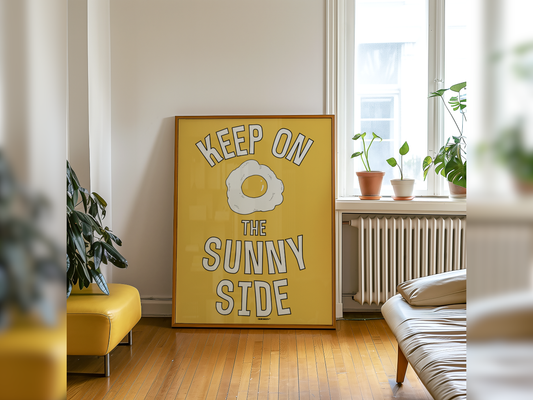 keep on the sunny side wall art print displayed in context
