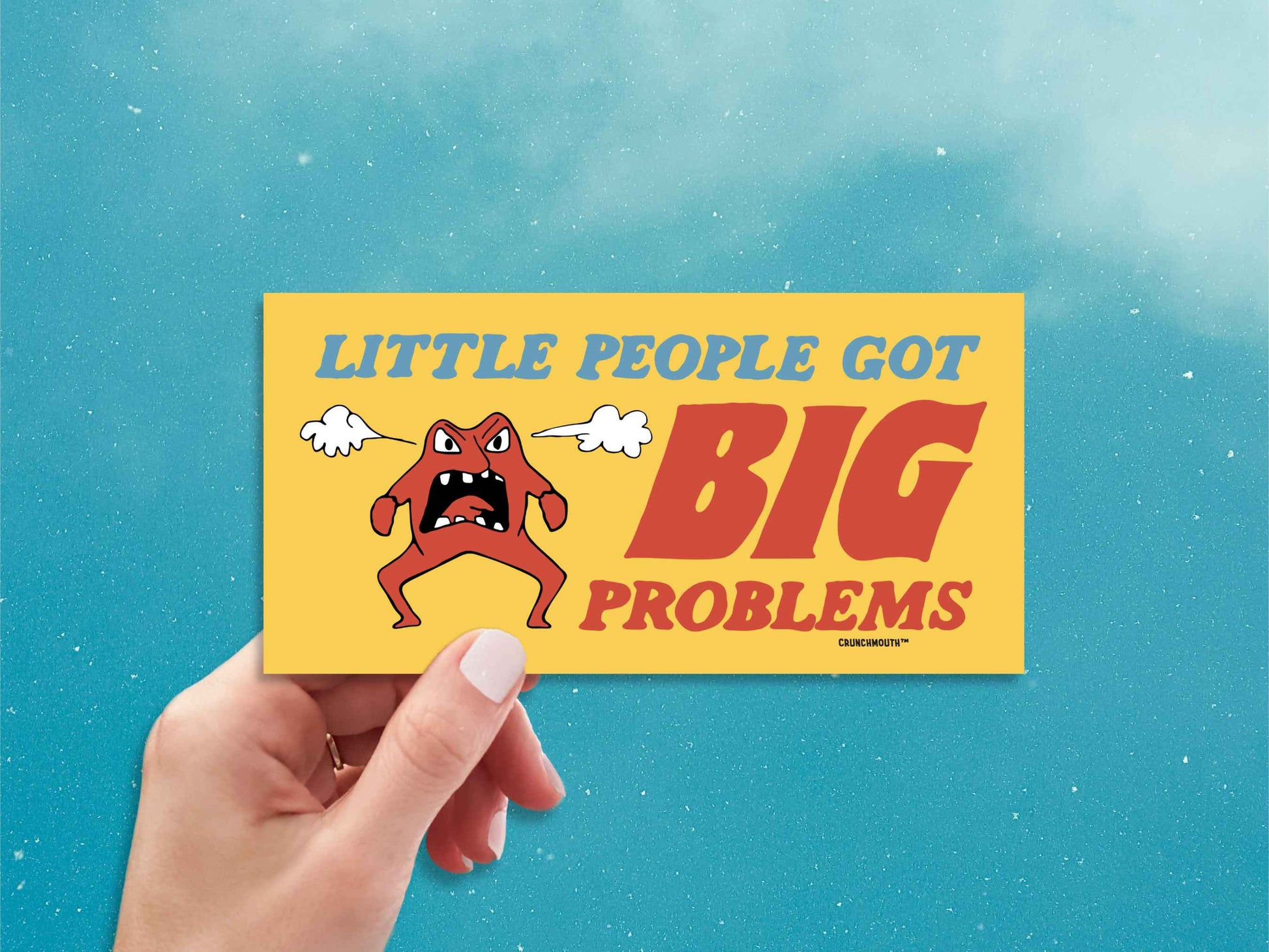 little people got big problems bumper sticker, funny bumper stickers, hand display, blue sky background
