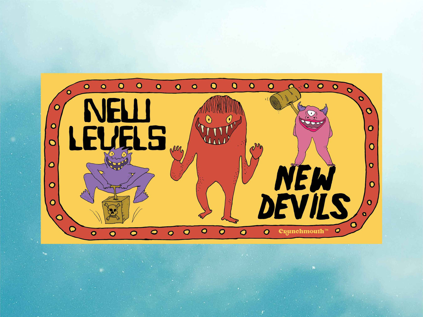 new levels new devils, retro bumper sticker,  blue sky background