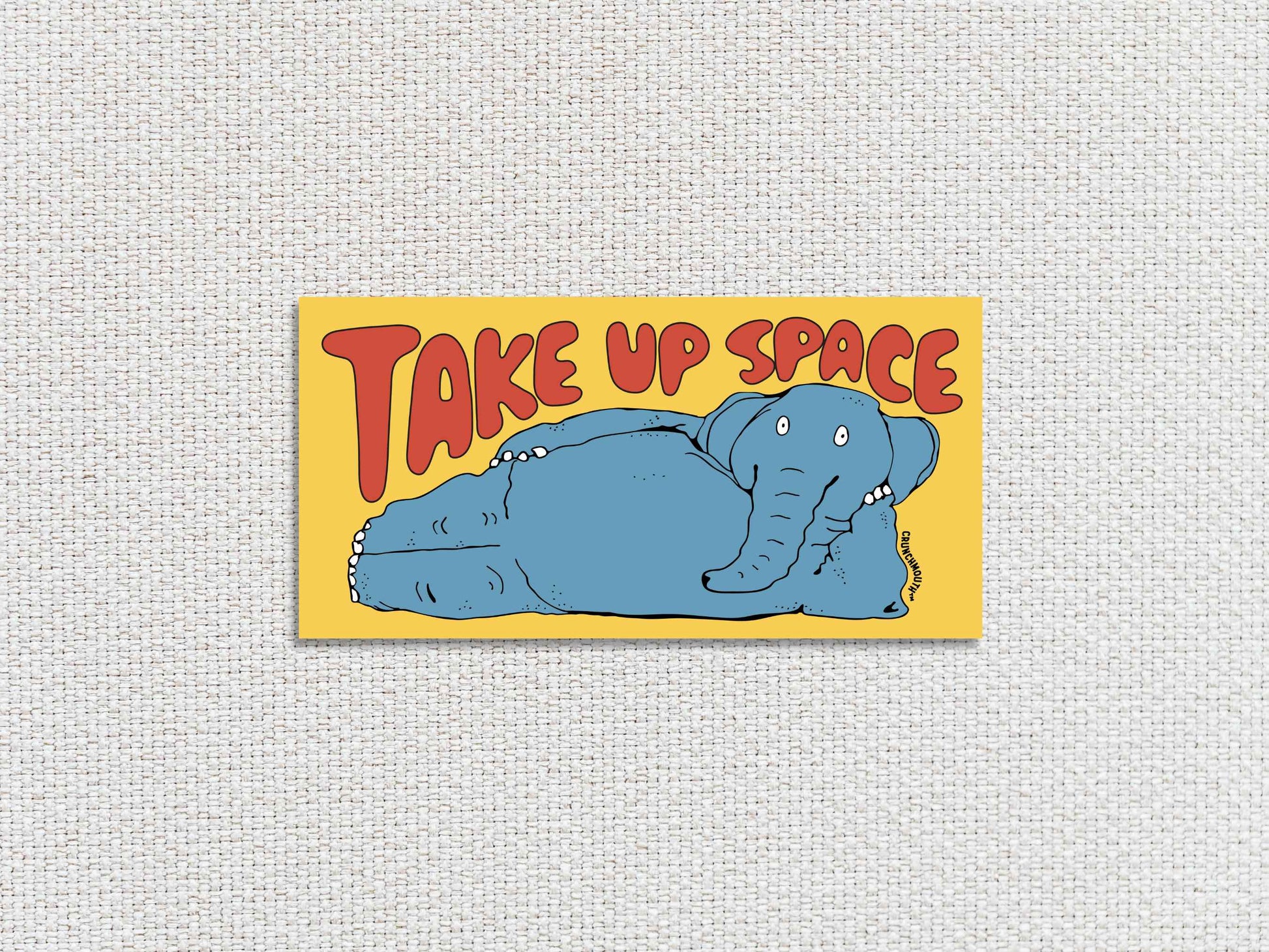 take up space elephant bumper sticker, hand display, white textured background