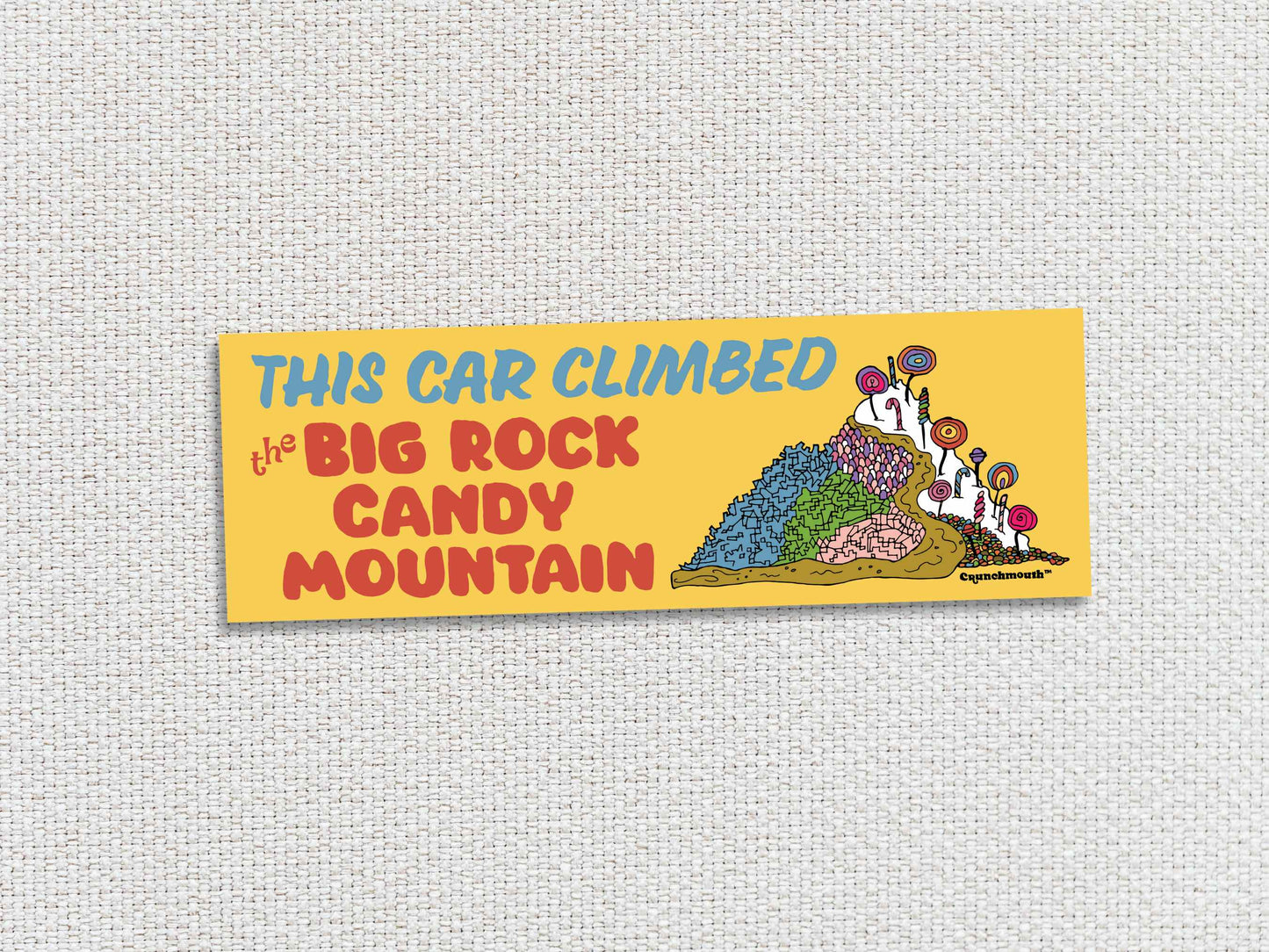 this car climbed the big rock candy mountain bumper sticker, white textured background