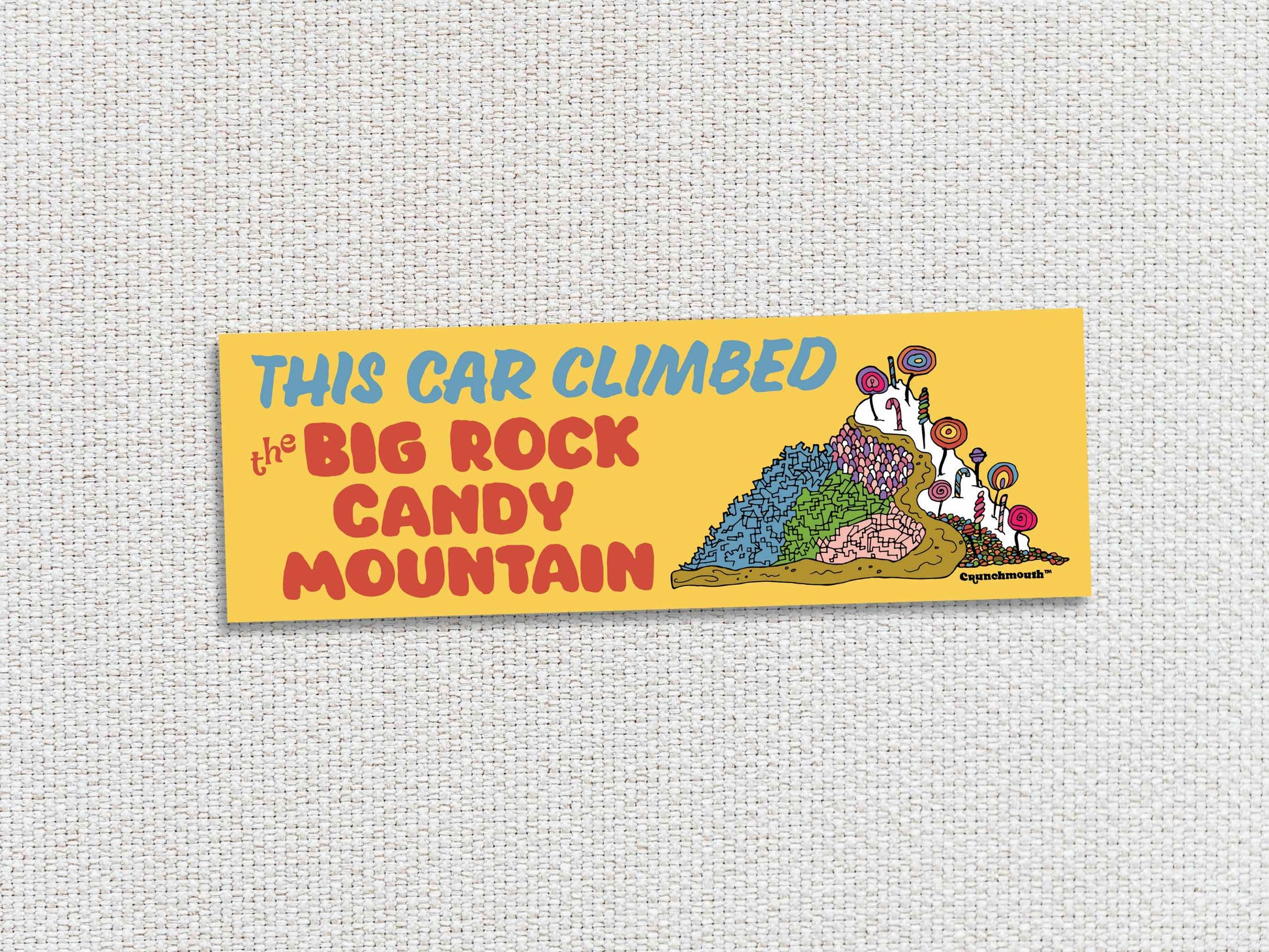 this car climbed the big rock candy mountain bumper sticker, white textured background