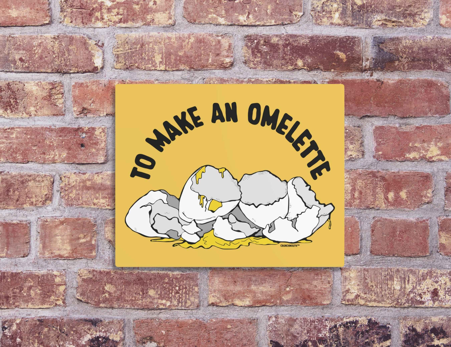 to make an omelette you have to break a few eggs metal wall art sign, classic sayings expressions, red brick wall background
