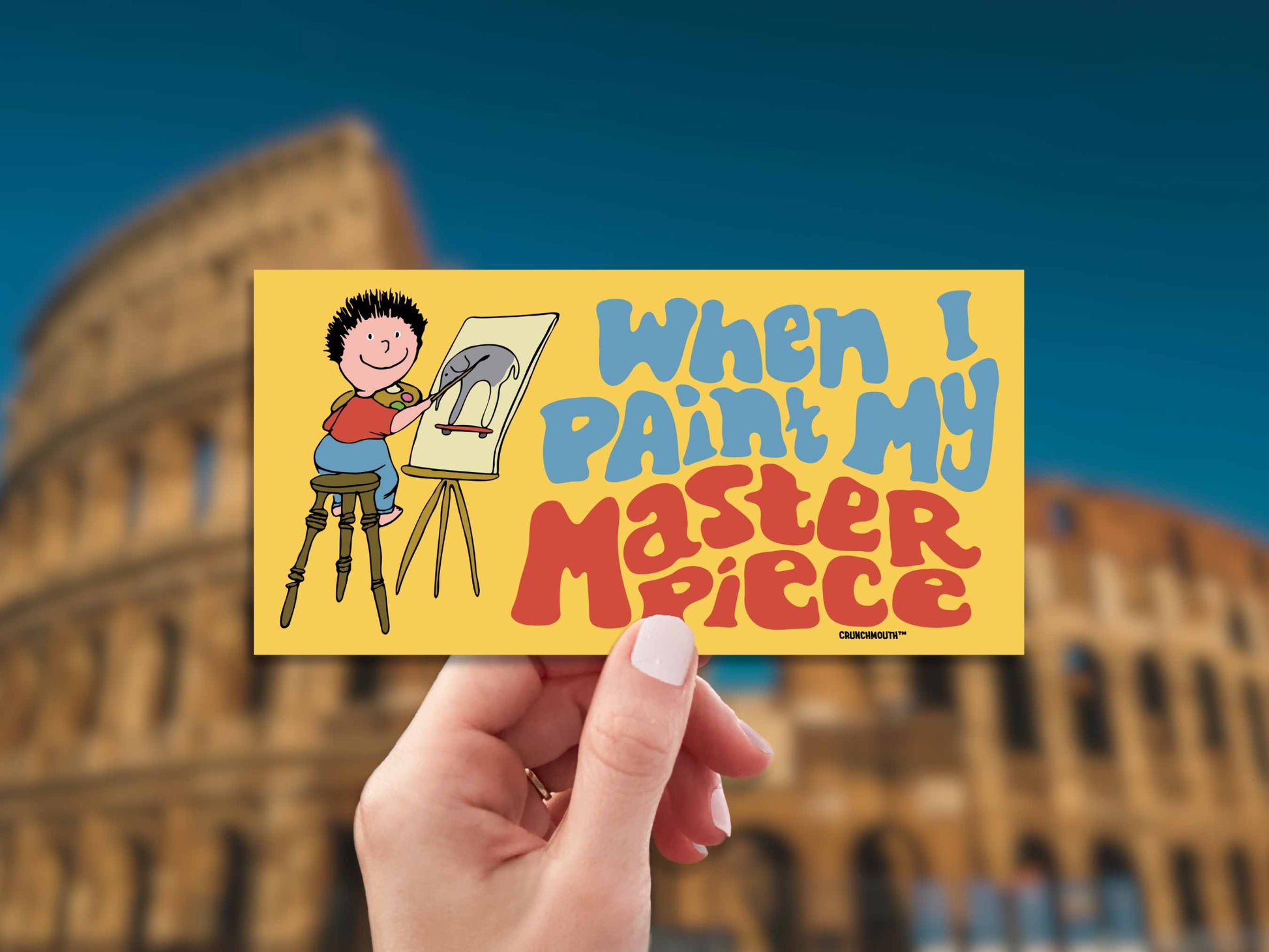 someday everything's gonna be different when i paint my masterpiece bumper sticker, hand display, blurred rome colosseum background