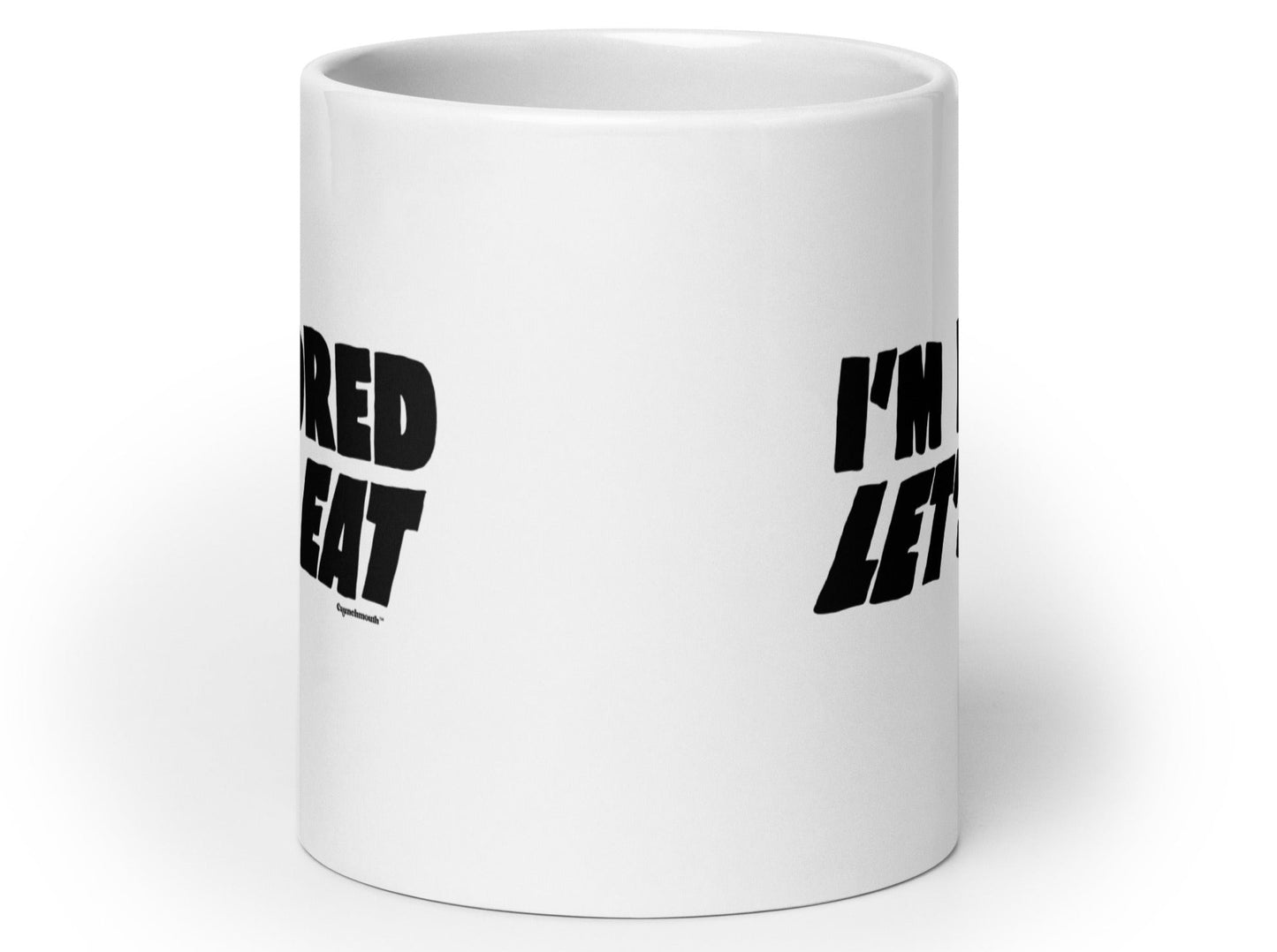 i'm bored let's eat coffee mug, handle in back