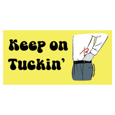 Keep on Tuckin!