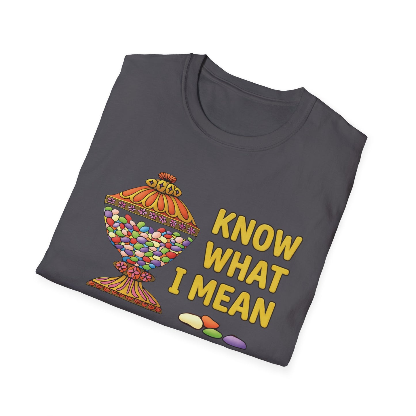 know what i mean jellybean? T-Shirt