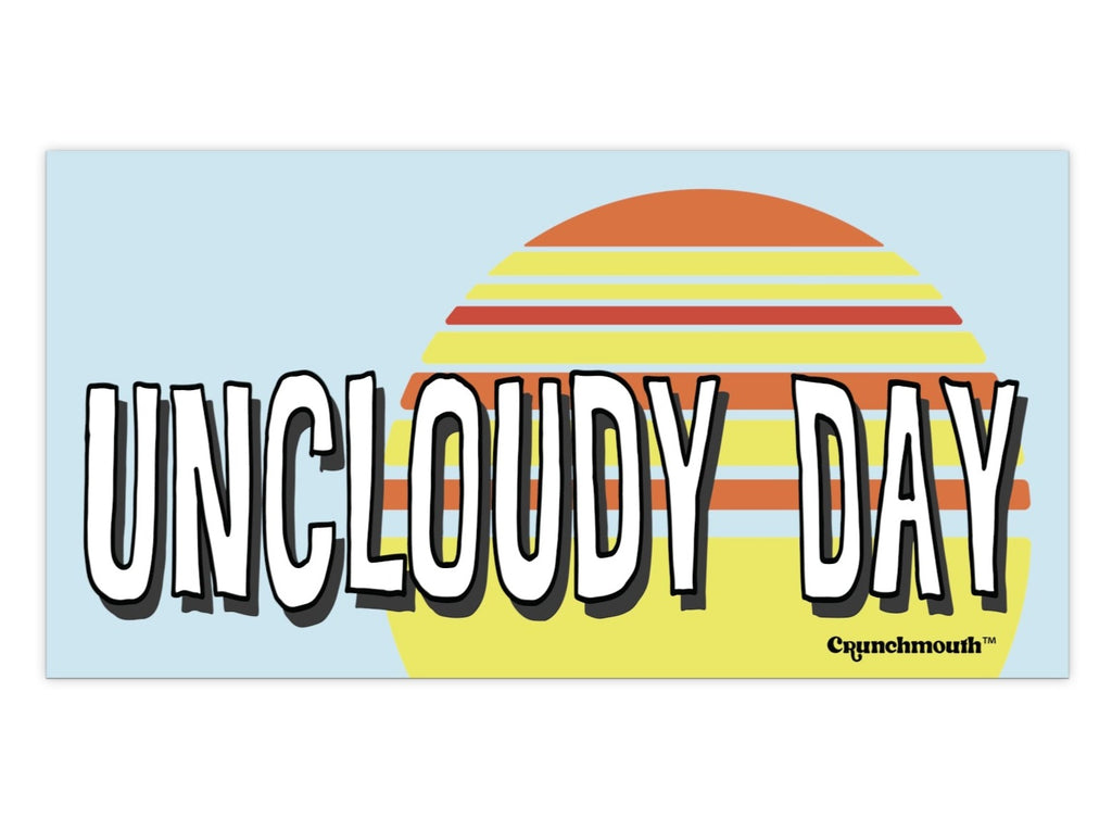 uncloudy day bumper sticker