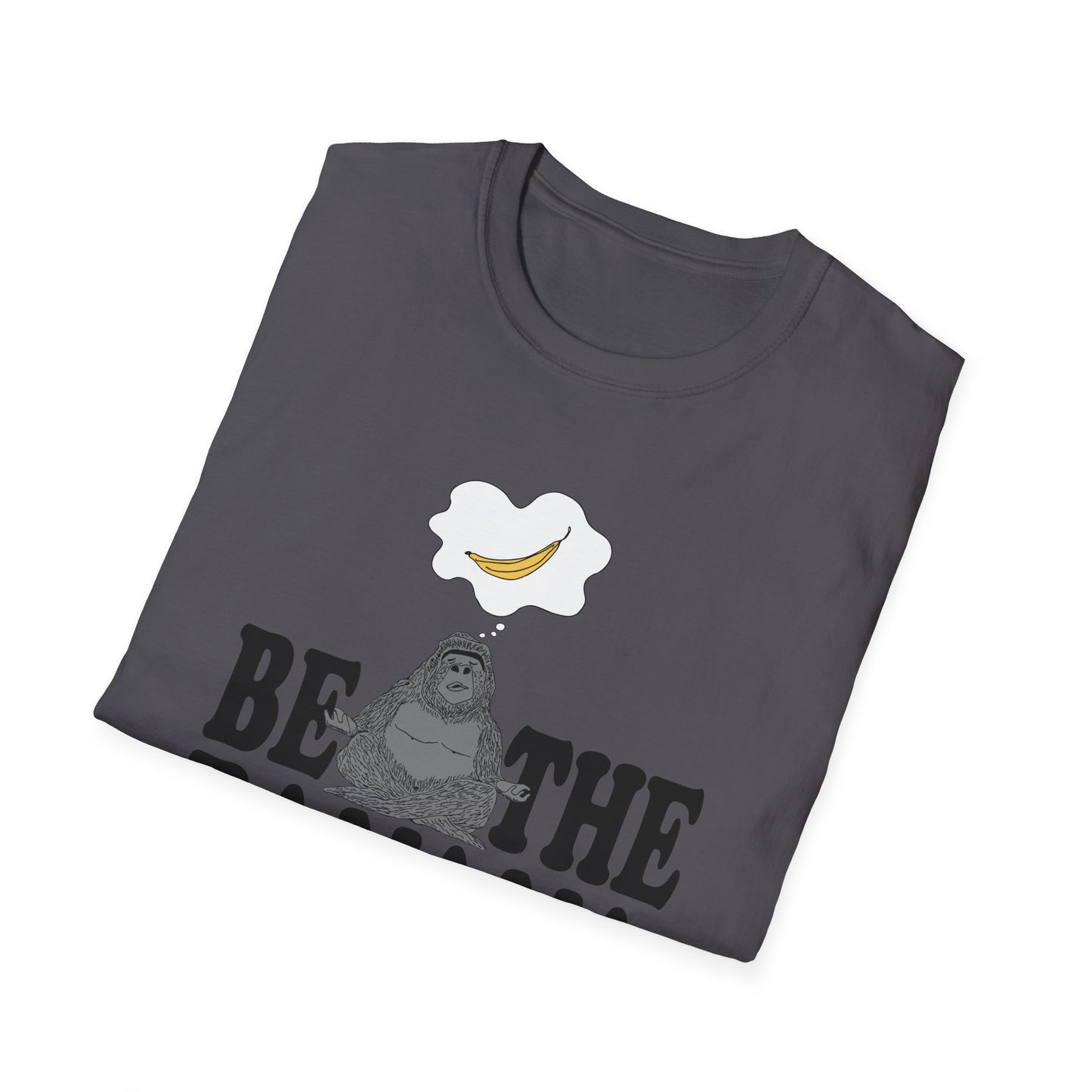 Be the Banana T-Shirt