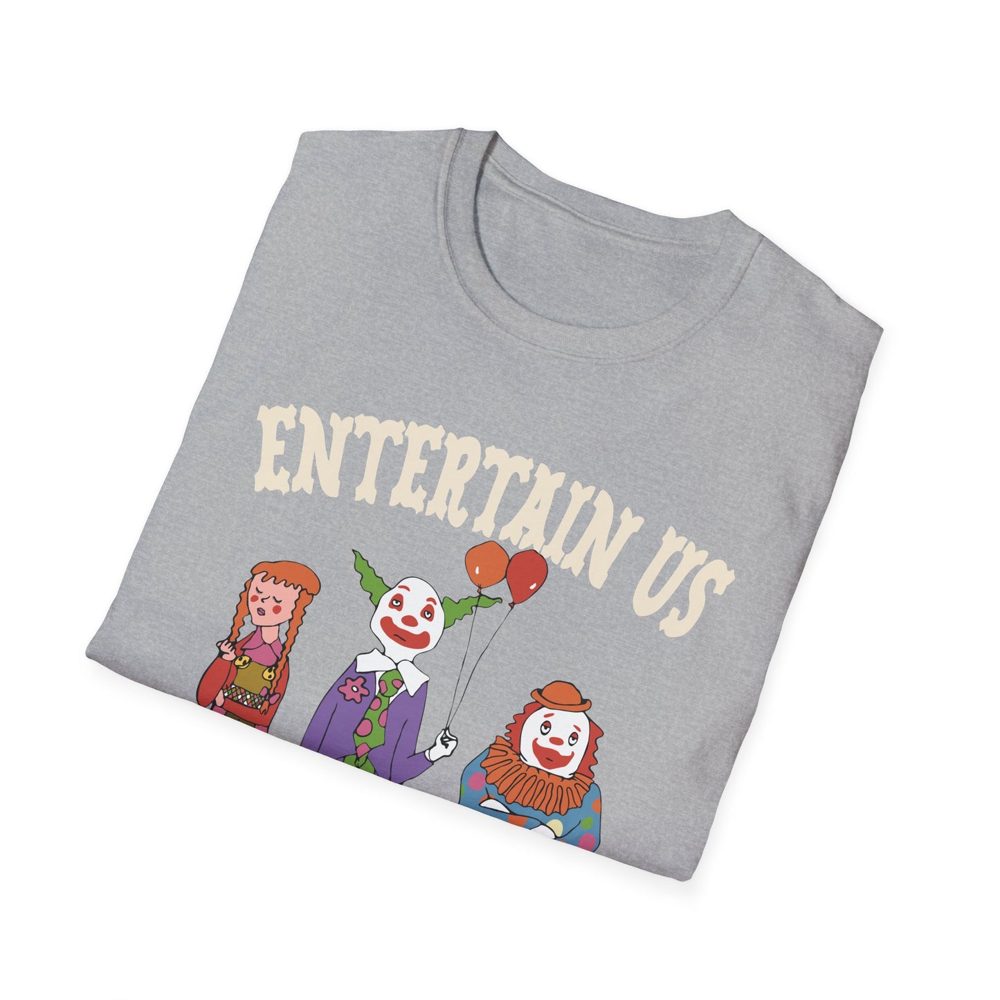 entertain us T-Shirt