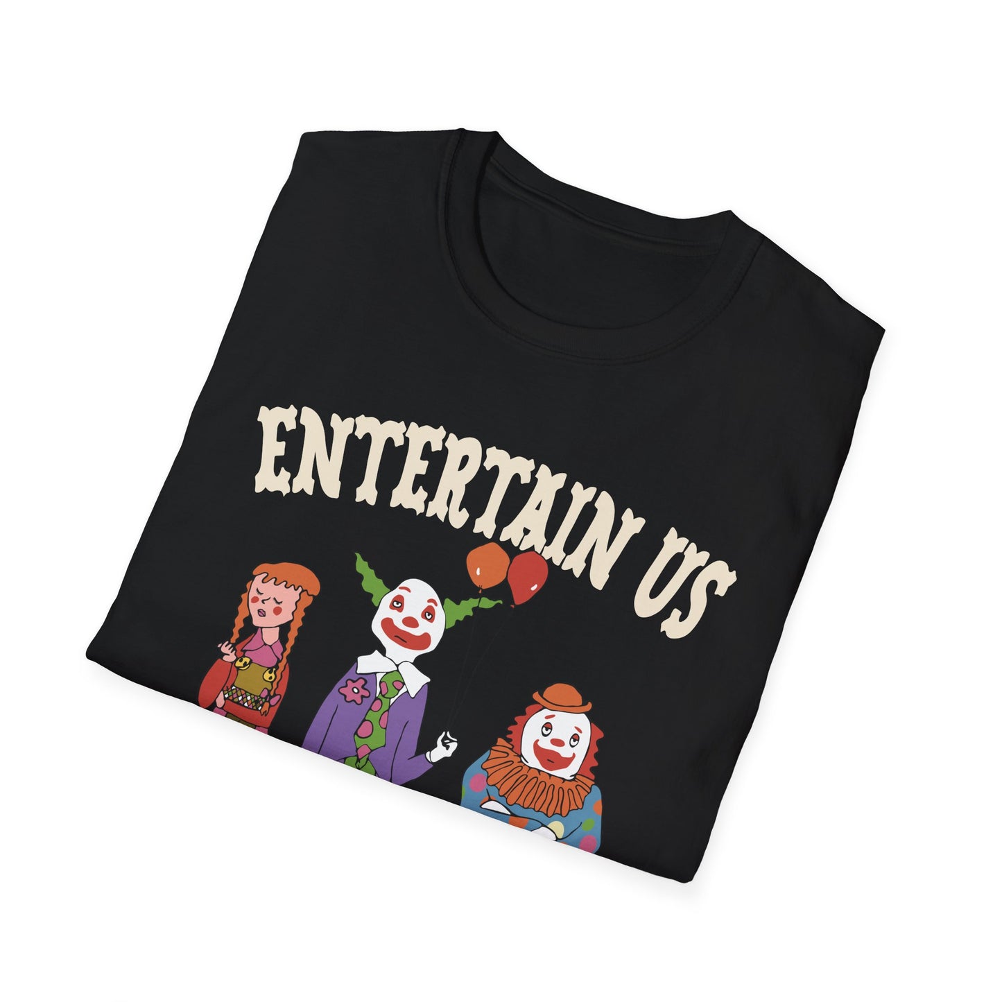 entertain us T-Shirt