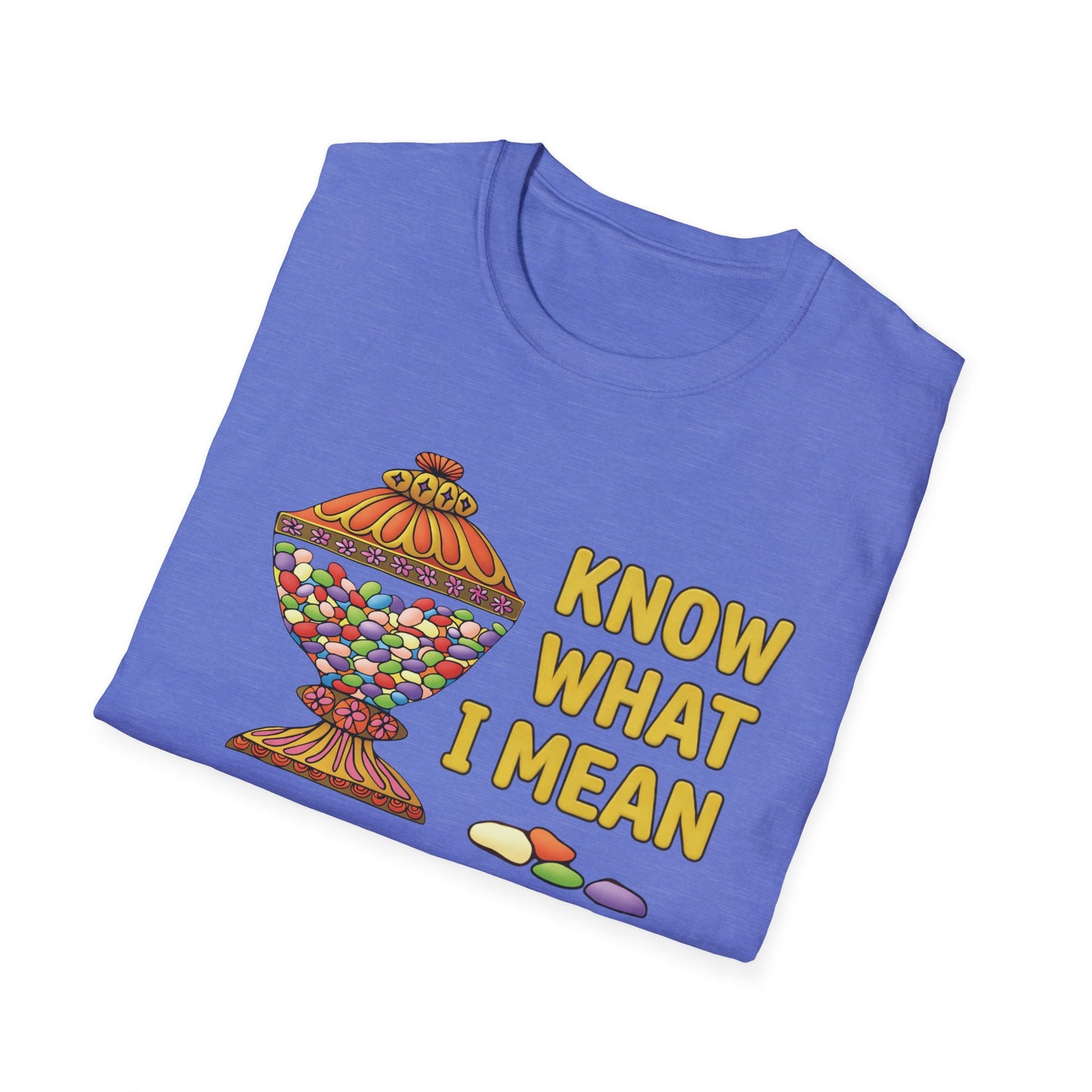 know what i mean jellybean? T-Shirt