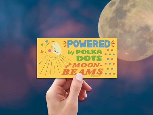 Powered By Polka Dots and Moonbeams Bumper Sticker