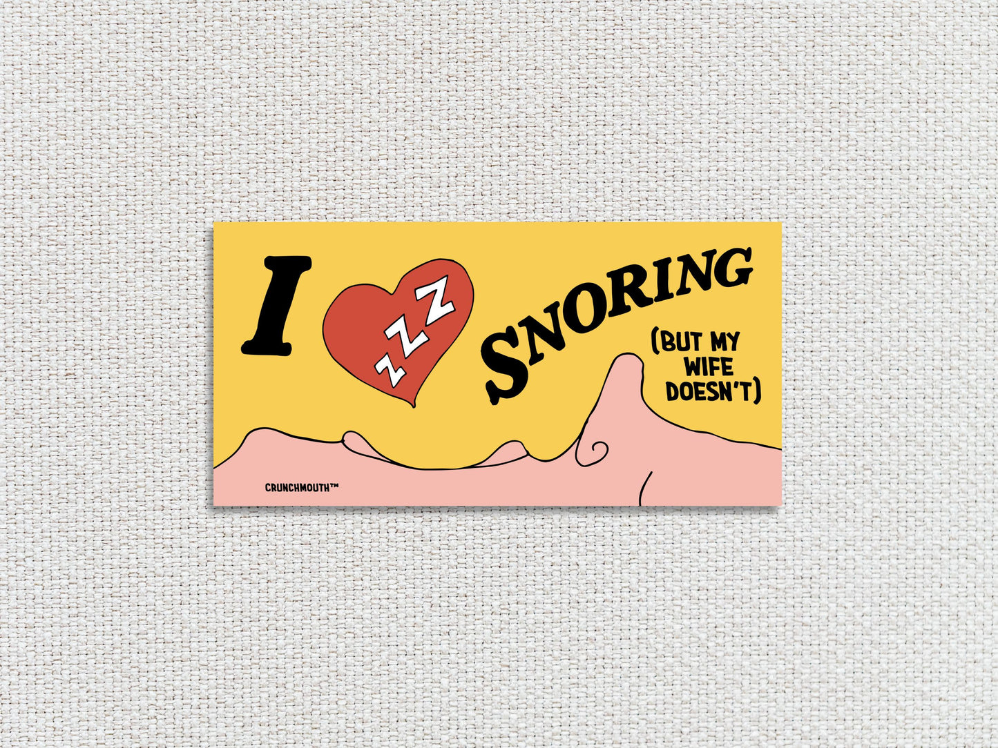 I Love Snoring (But My Wife Doesn't) Bumper Sticker