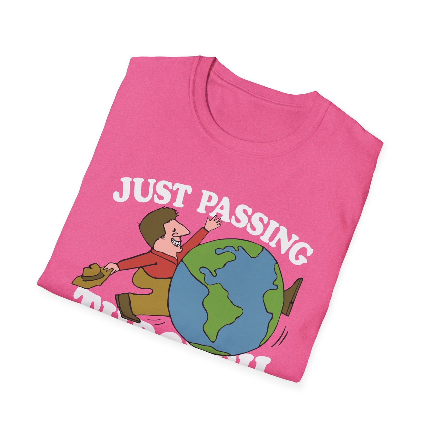 just passing through T-Shirt