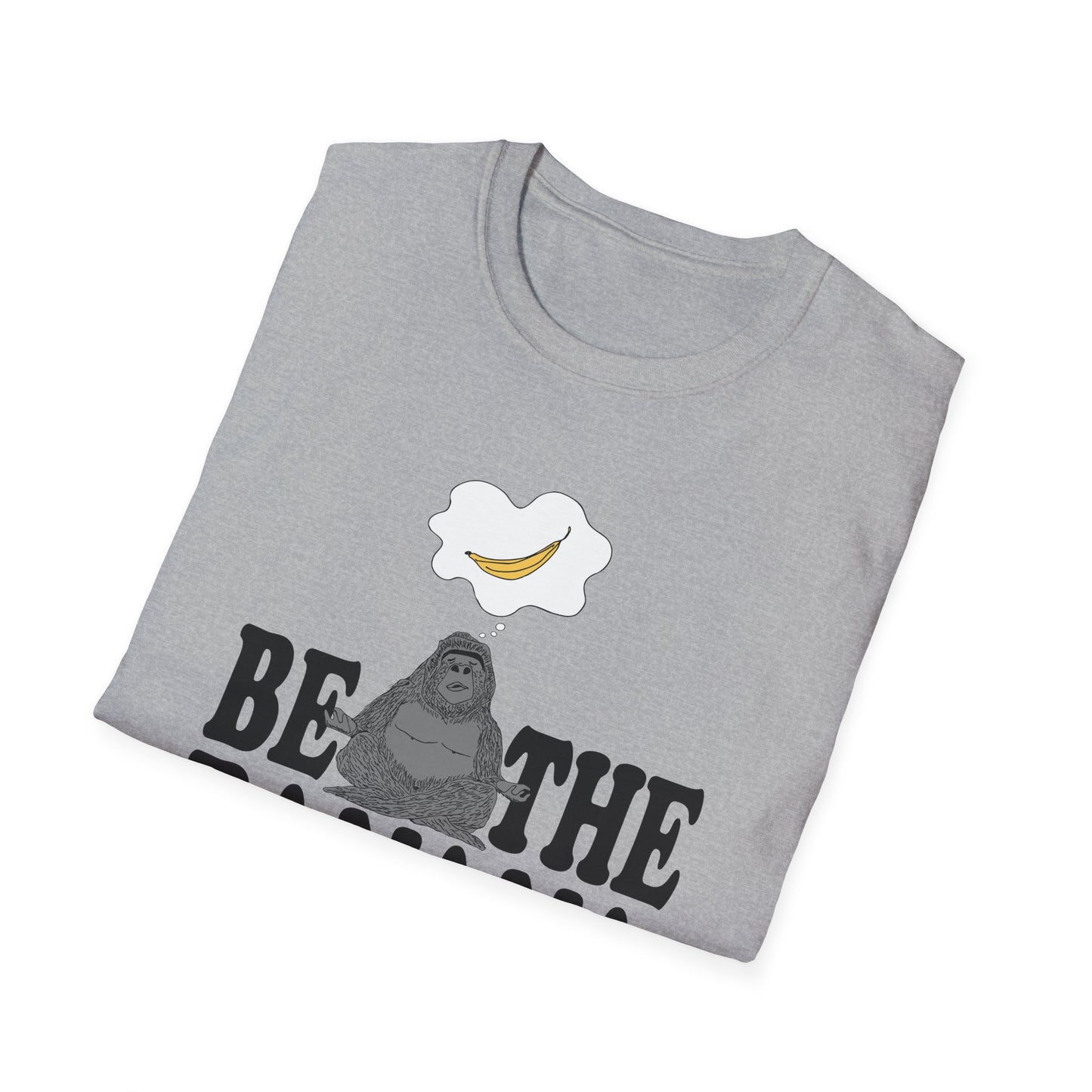 Be the Banana T-Shirt