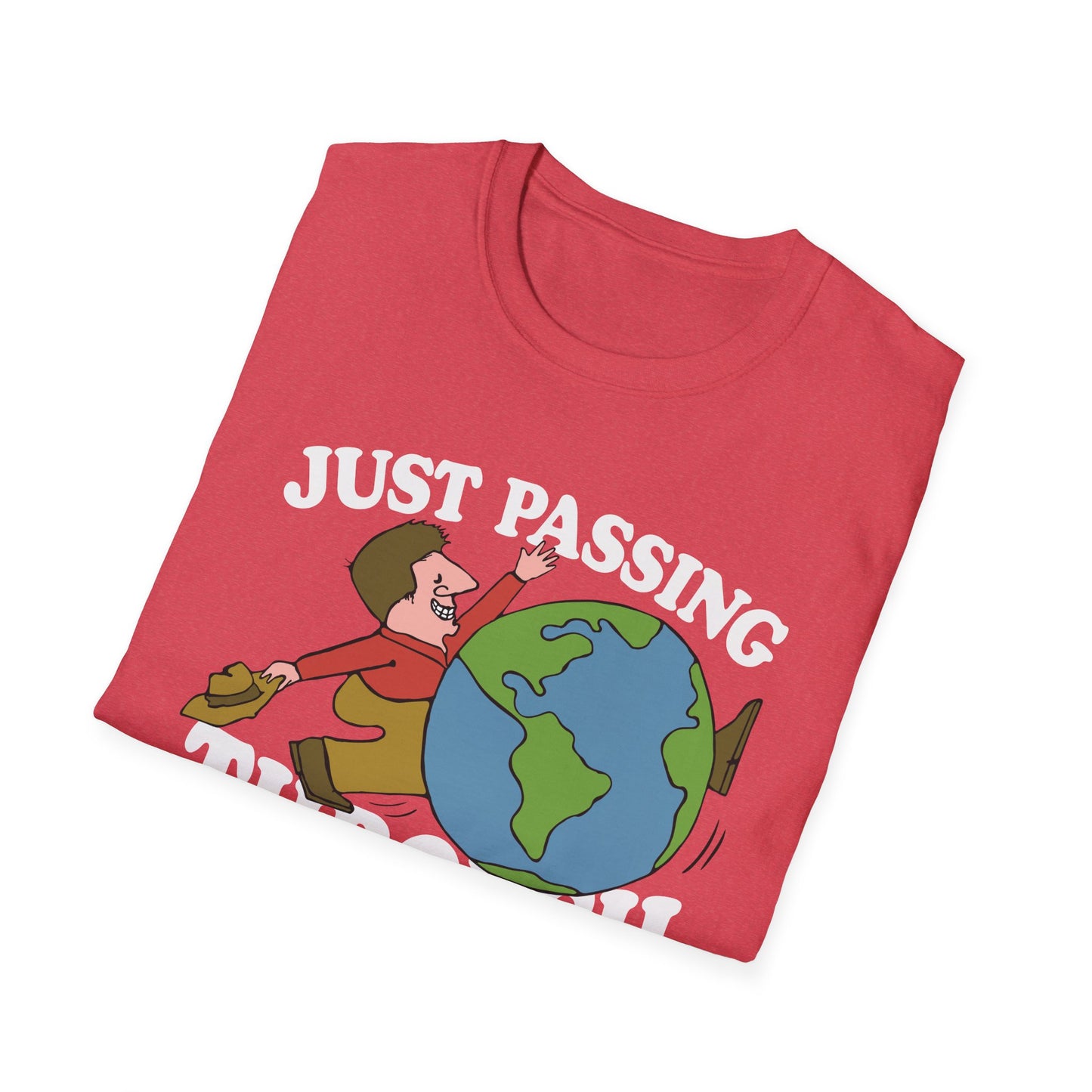 just passing through T-Shirt