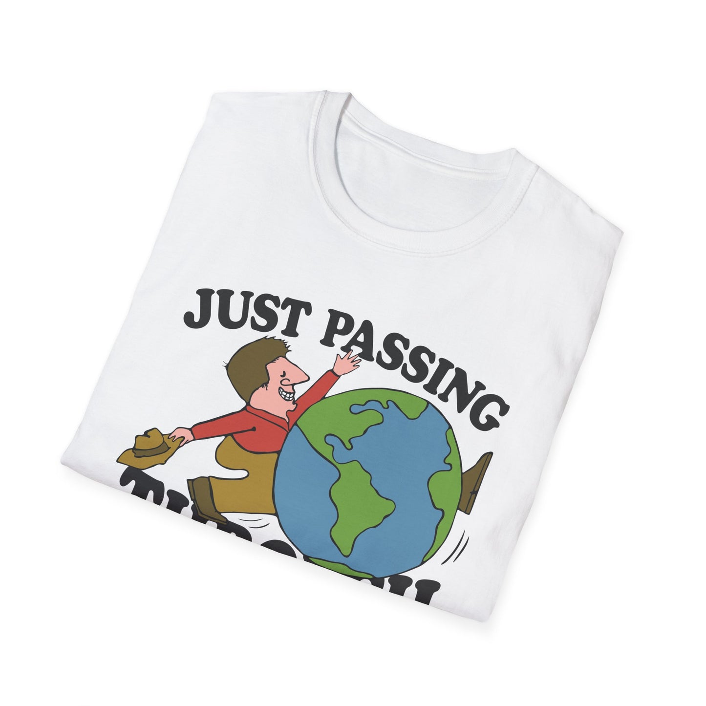 just passing through T-Shirt