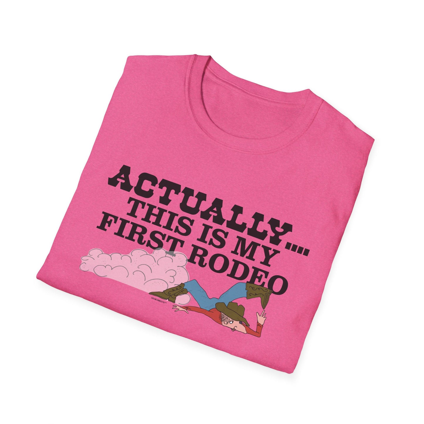 Actually This Is My First Rodeo T-Shirt