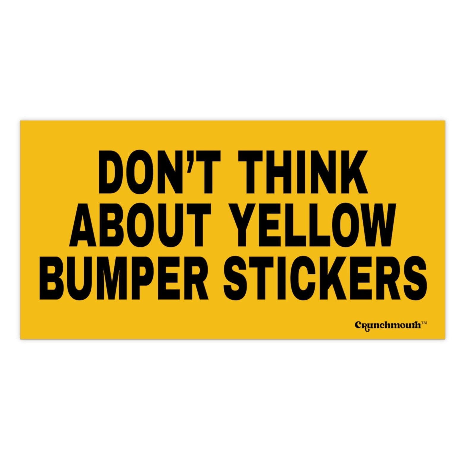 don't think about yellow bumper stickers funny bumper sticker