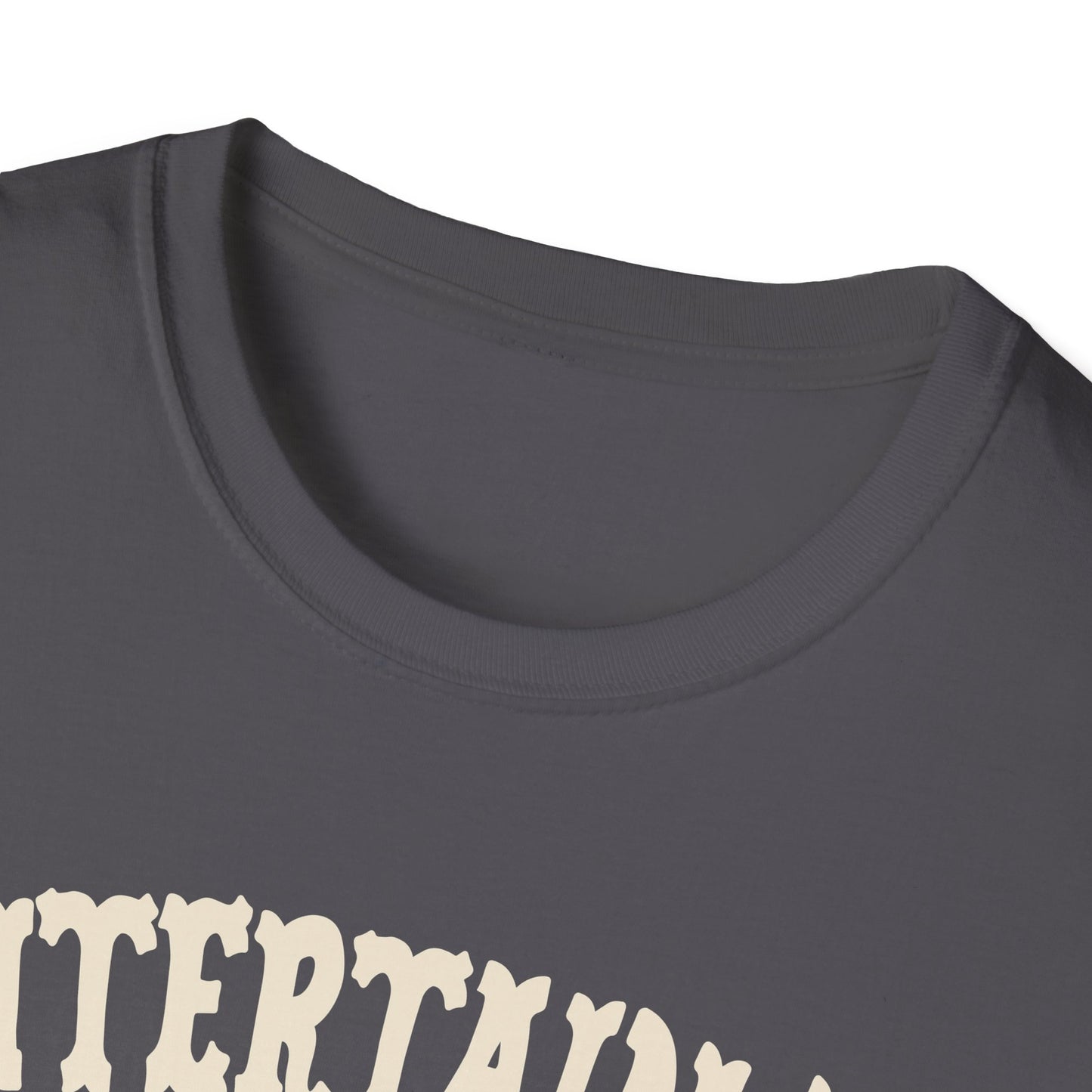 entertain us T-Shirt