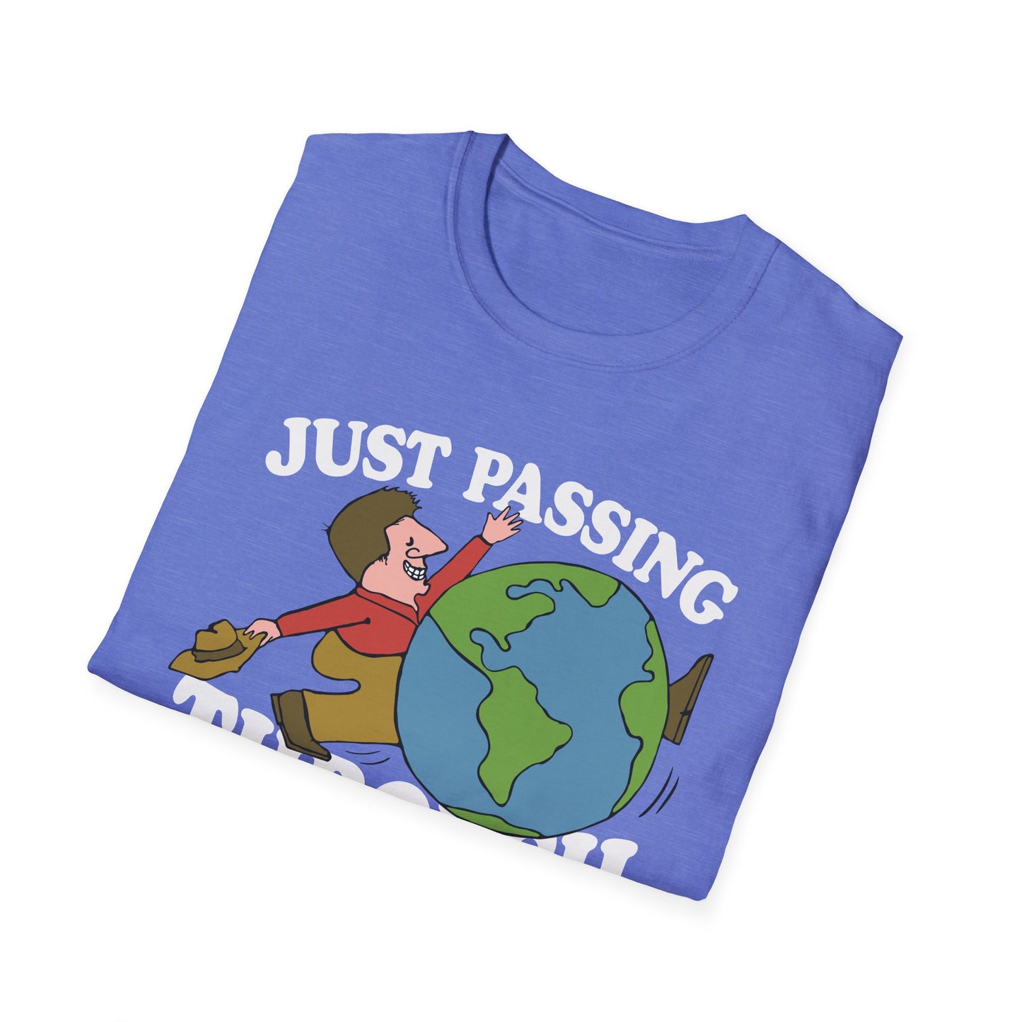 just passing through T-Shirt