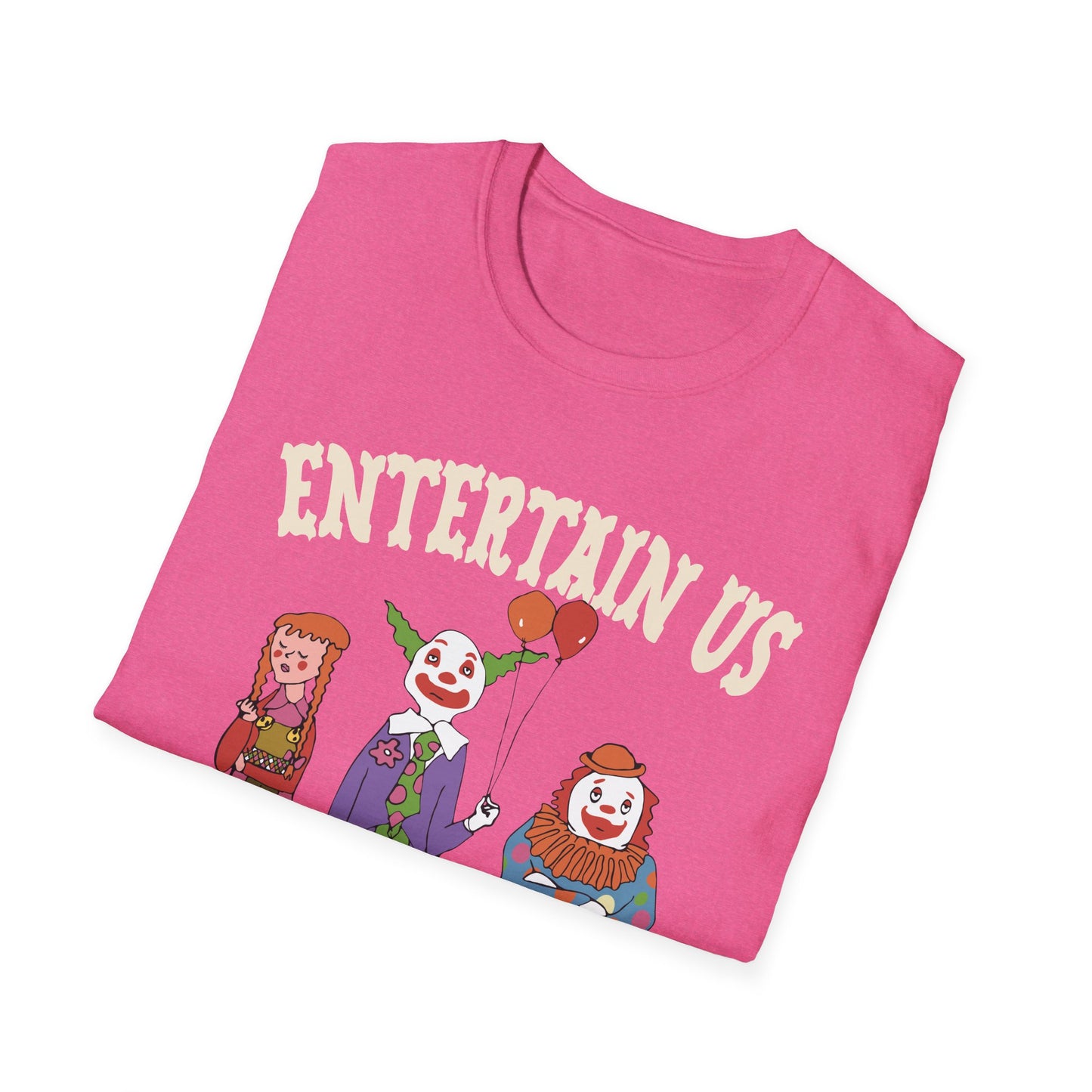 entertain us T-Shirt