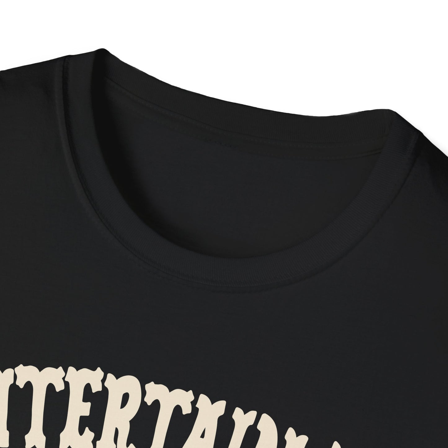 entertain us T-Shirt