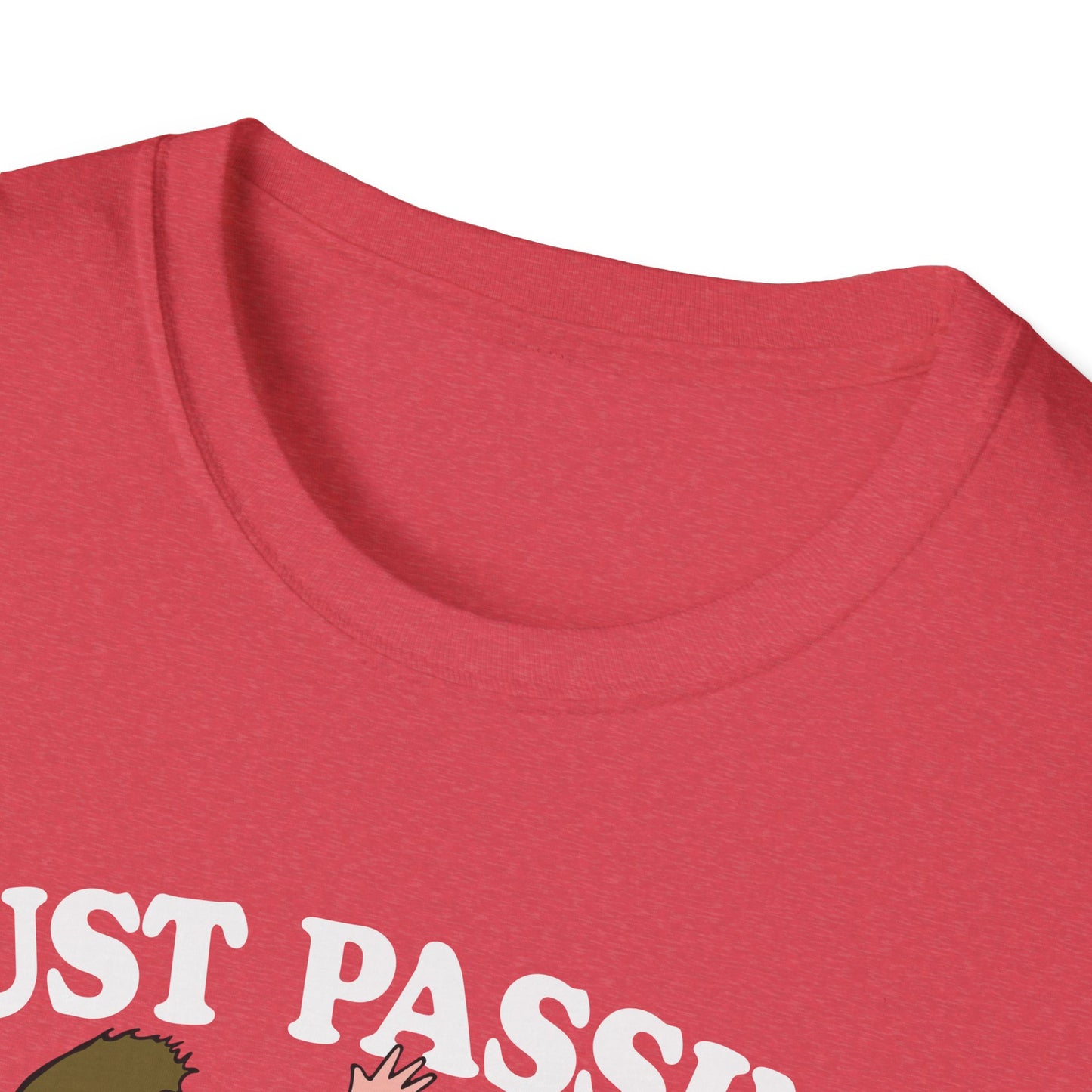 just passing through T-Shirt
