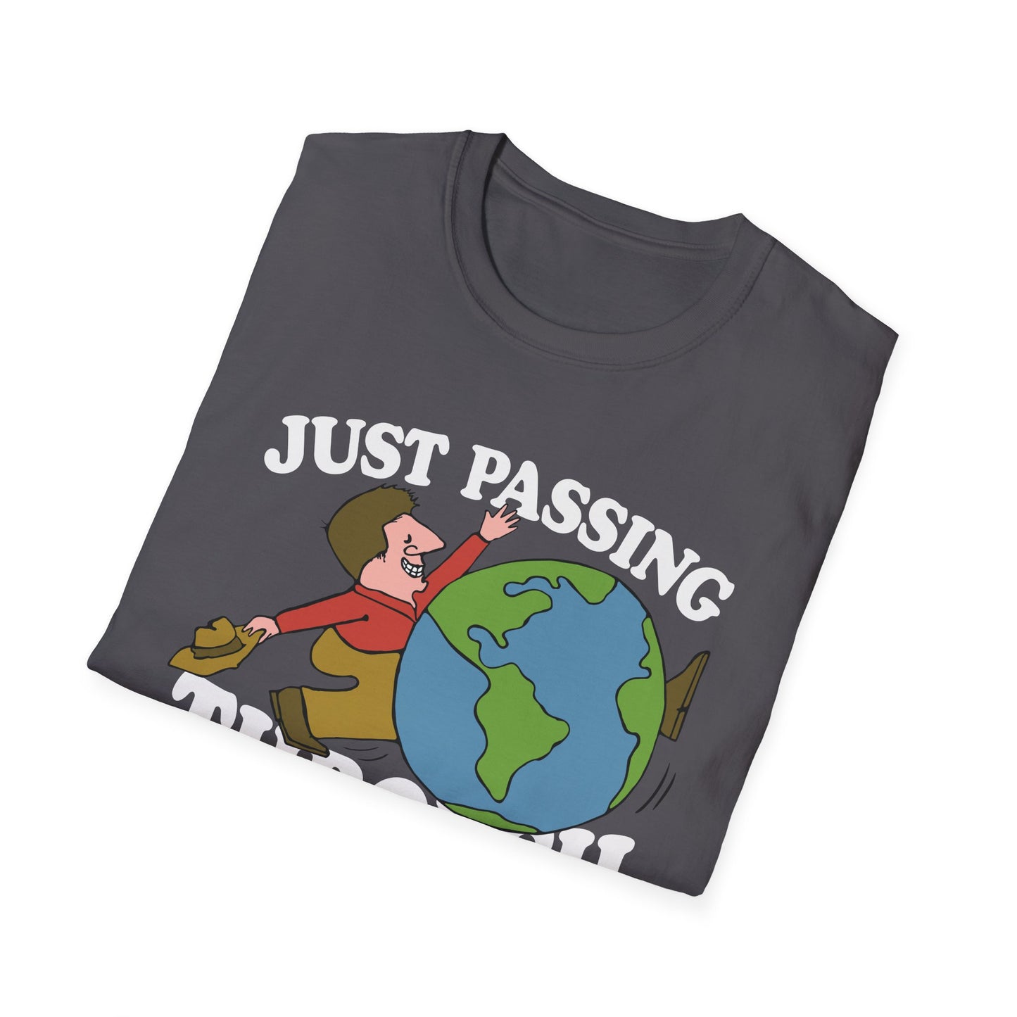 just passing through T-Shirt