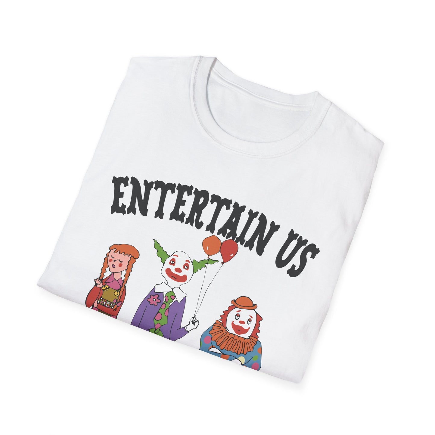 entertain us T-Shirt