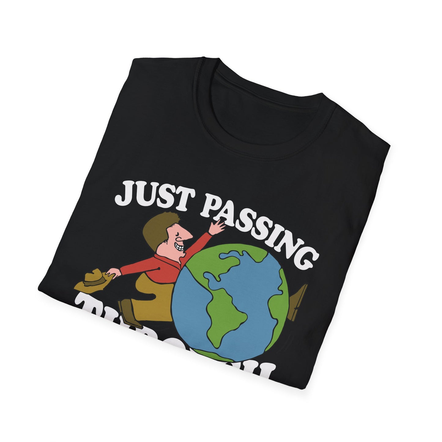 just passing through T-Shirt