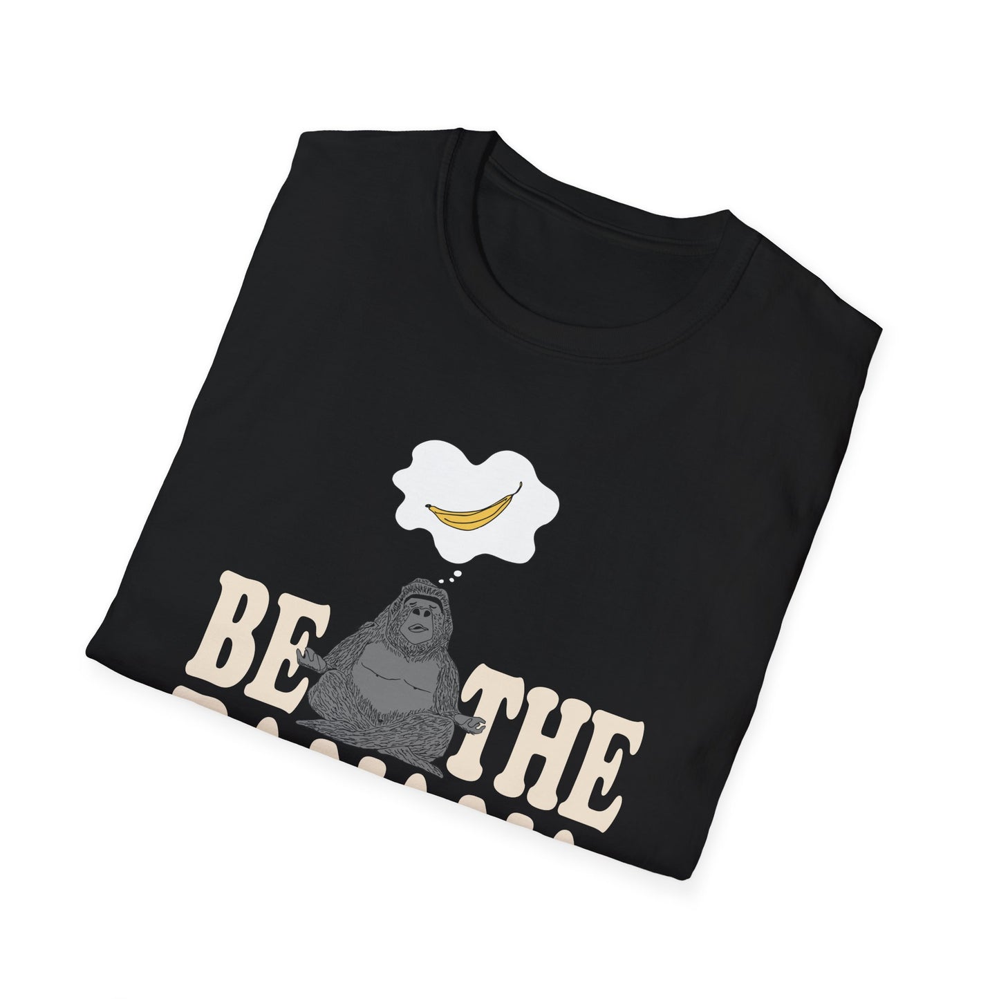 Be the Banana T-Shirt