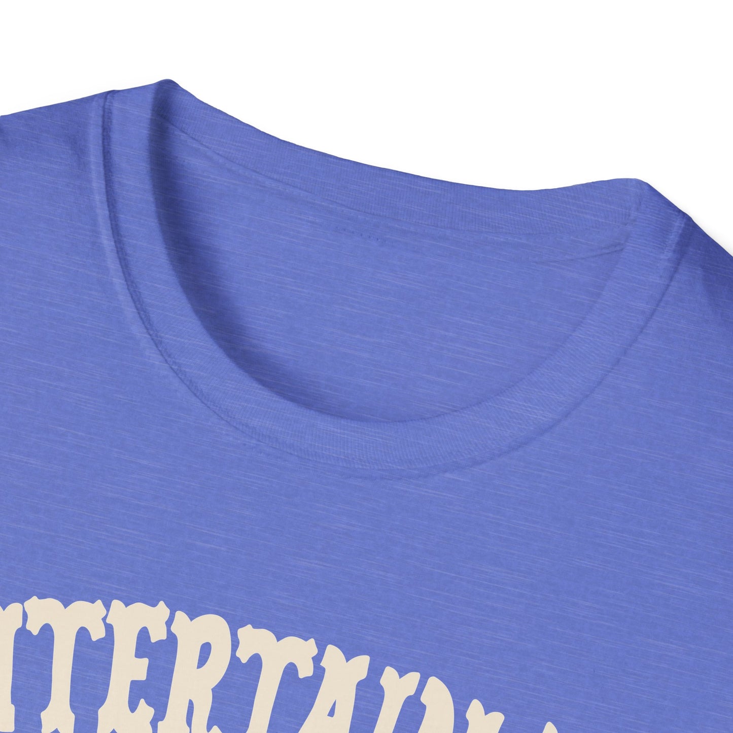 entertain us T-Shirt
