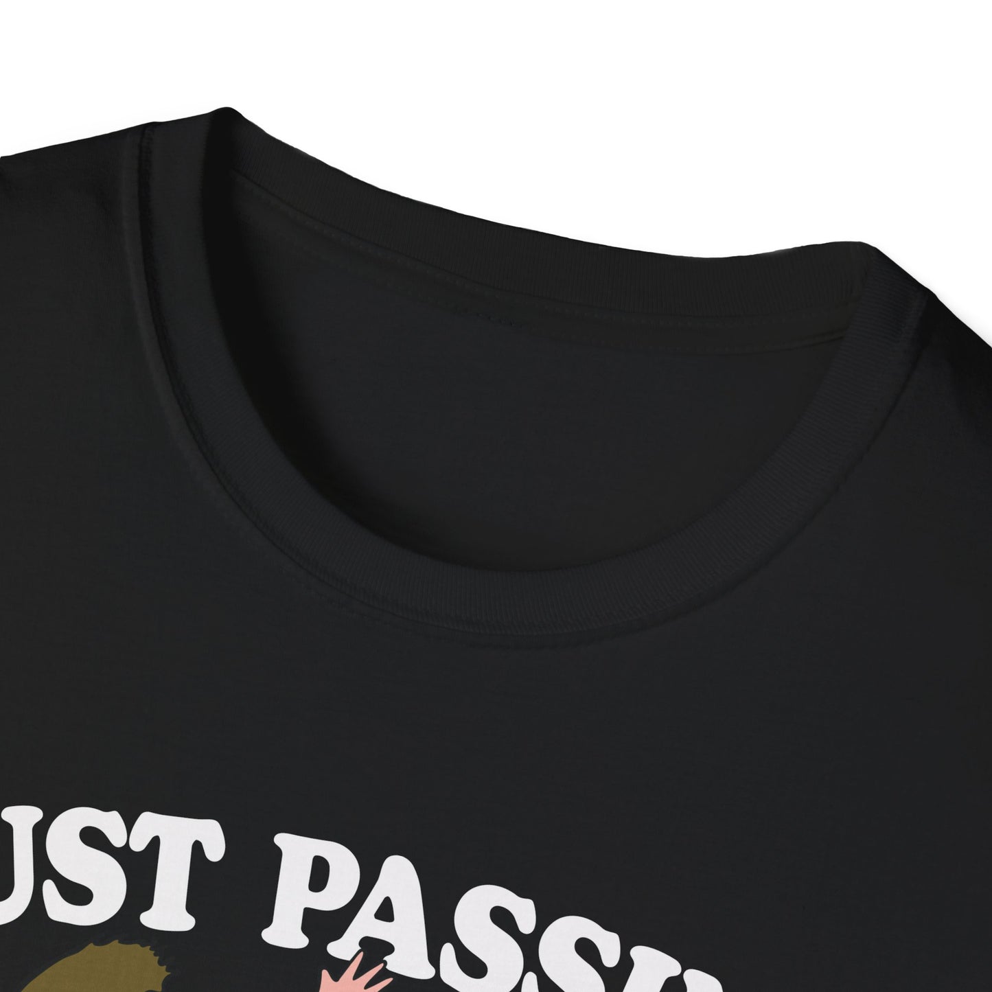 just passing through T-Shirt