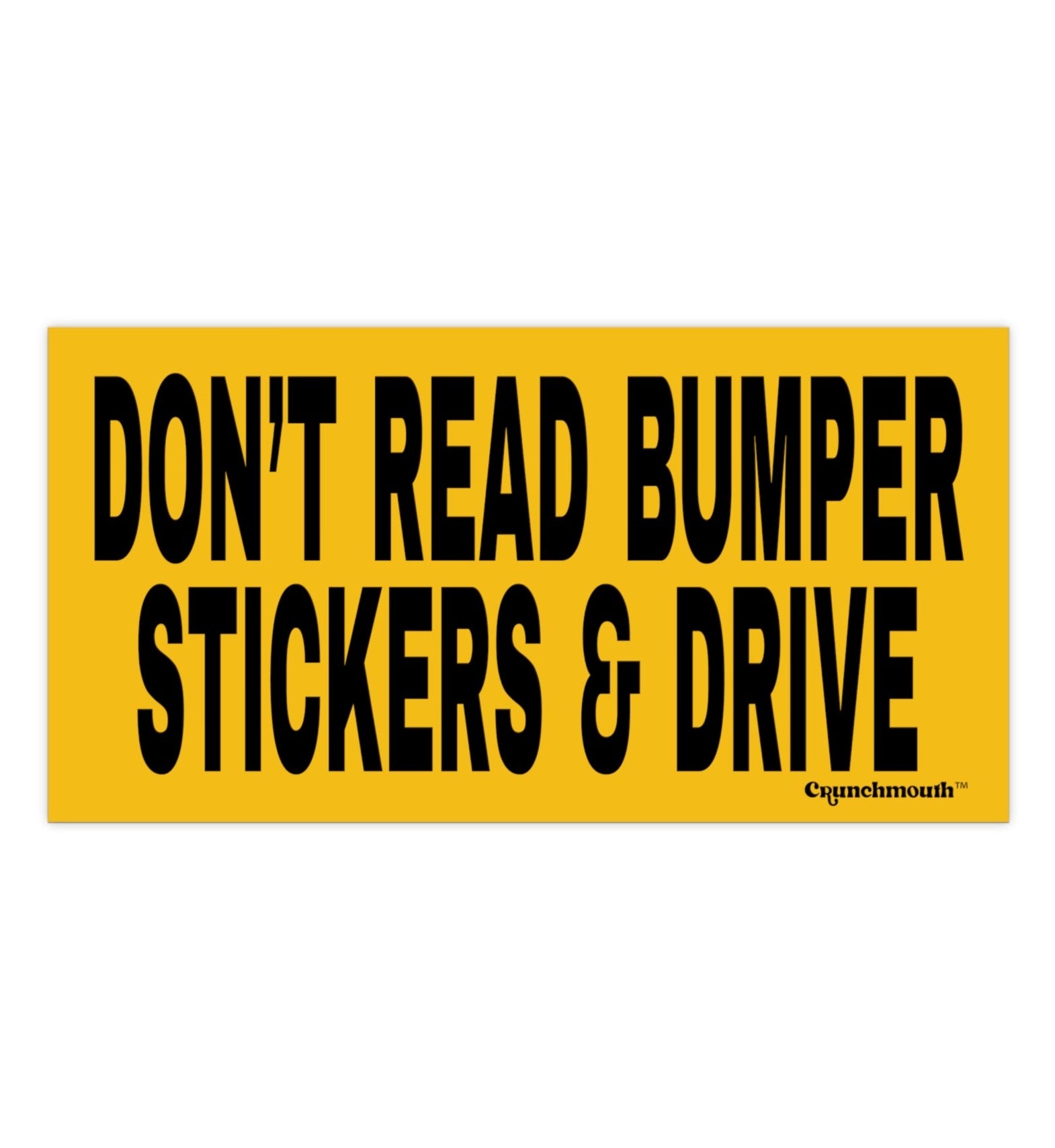 don't read bumper stickers and drive funny retro road trip bumper sticker