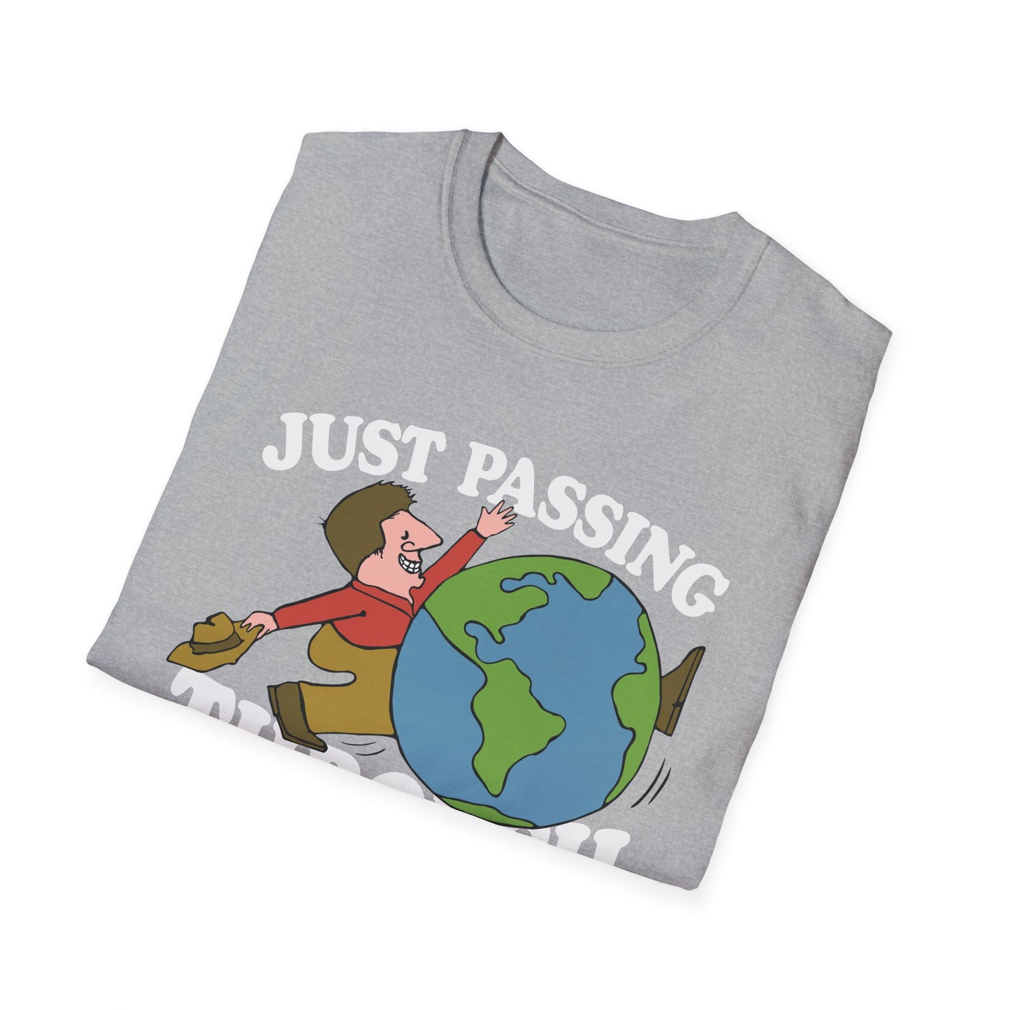 just passing through T-Shirt