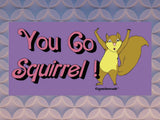 you go squirrel bumper sticker, geometric pattern background